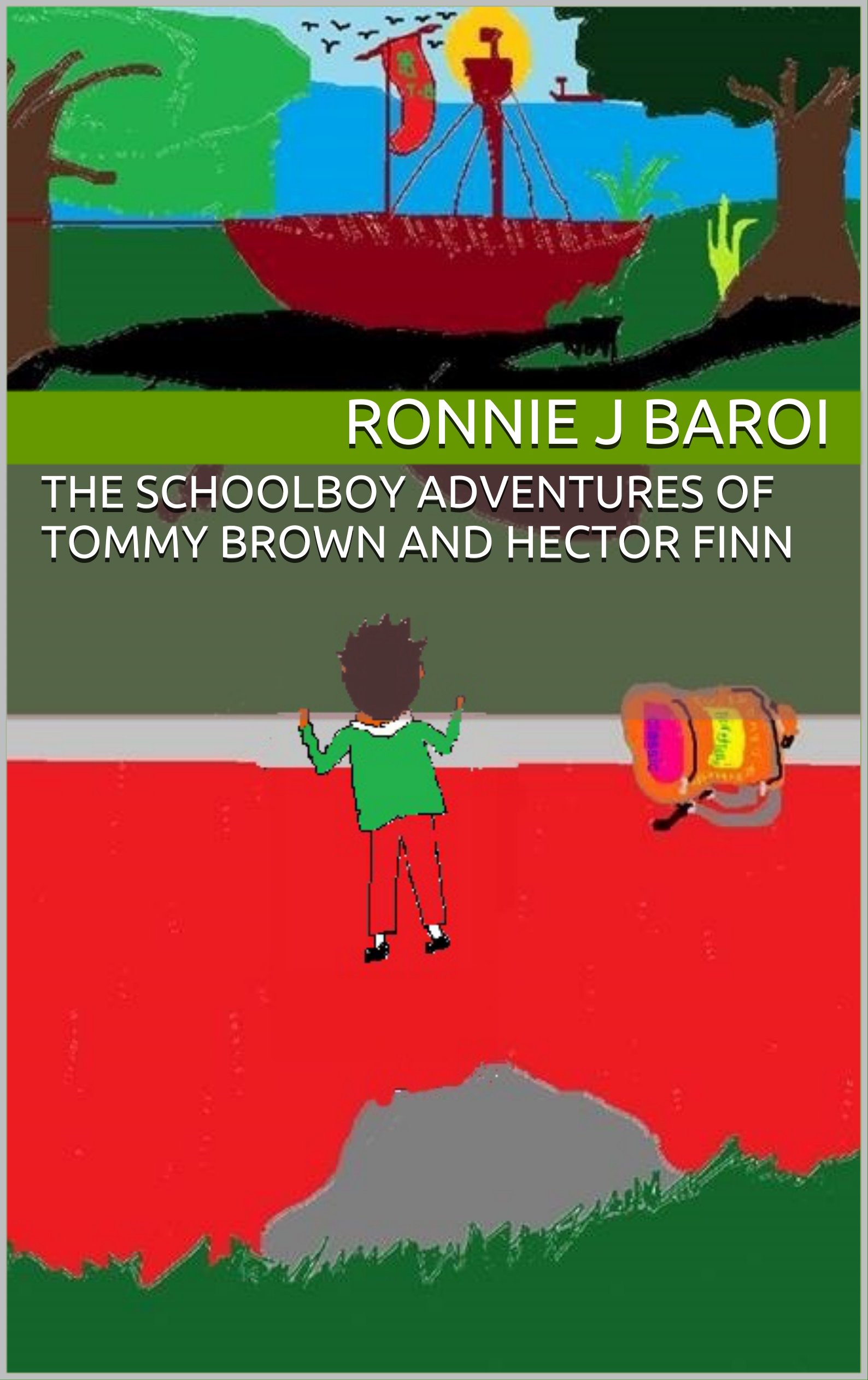 The Schoolboy Adventures of Tommy Brown and Hector Finn (The Tommy And Heck Series Book 1)