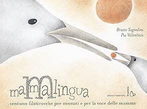 Mammalingua. Ventuno filastrocche per neonati e per la voce delle mamme. Ediz. illustrata Copertina rigida=48 pagine