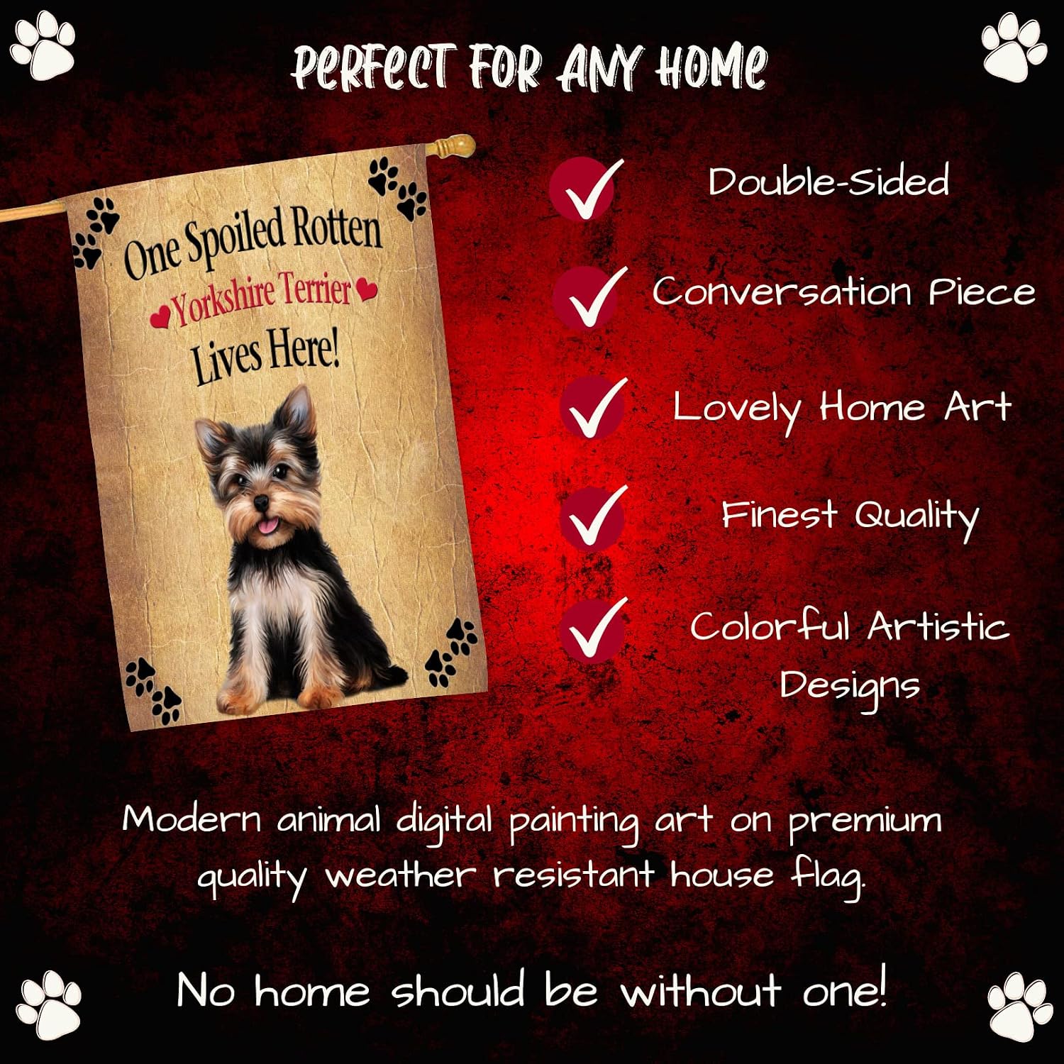 Spoiled Rotten Yorkshire Terrier Dog House Flag - Outdoor Double Sided Pet Portrait Weather Resistant Premium Quality Home Decorative Flags - 100% Polyester 29"w x 43"h, HFLG52707