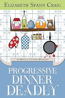 Progressive Dinner Deadly (Myrtle Clover Mysteries Book 2)
