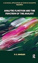 A Clinical Application of Bion's Concepts: Analytic Function and the Function of the Analyst