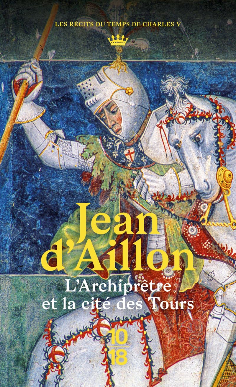 L'Archiprêtre et la cité des tours: Récits du règne de Charles V