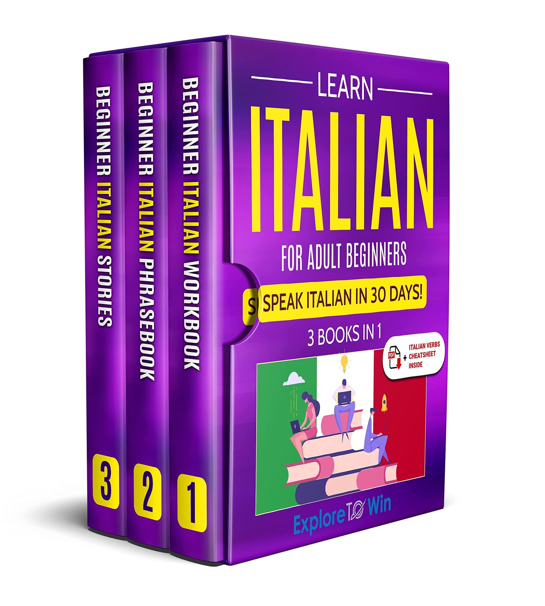 Learn Italian For Adult Beginners: 3 Books in 1: Speak Italian In 30 Days!