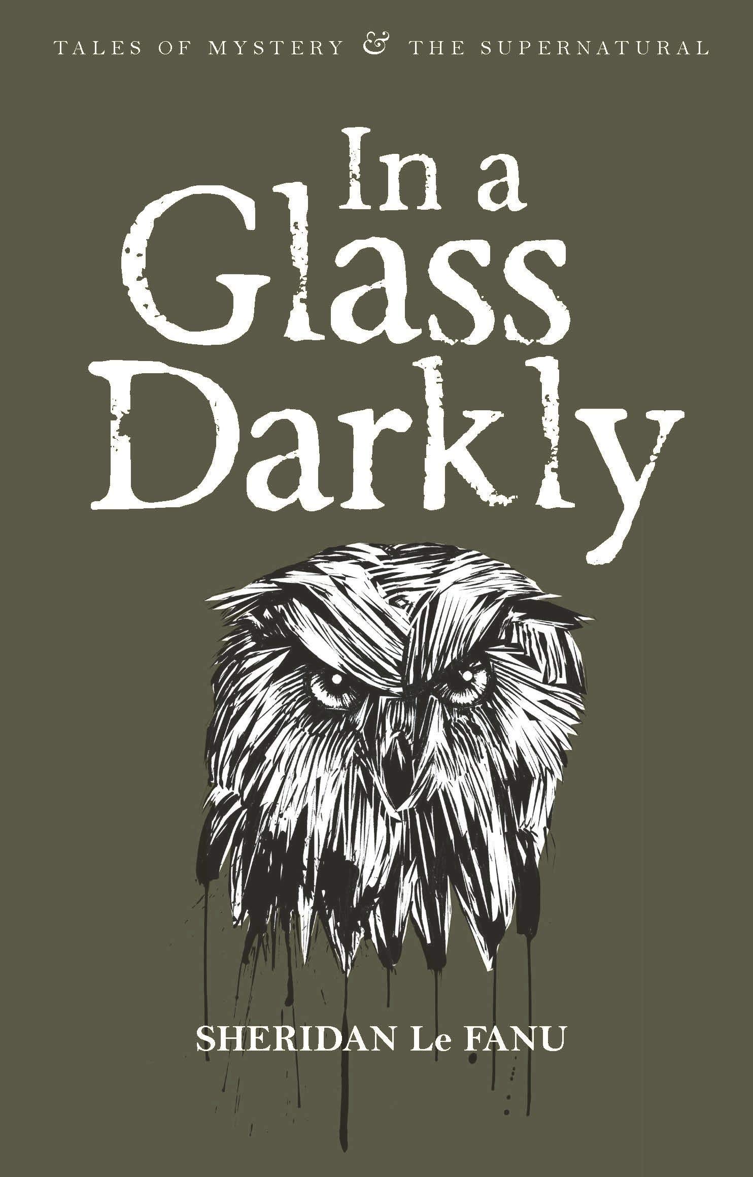 Sheridan Le Fanu: In A Glass Darkly (Tales of Mystery & The Supernatural) [2007]