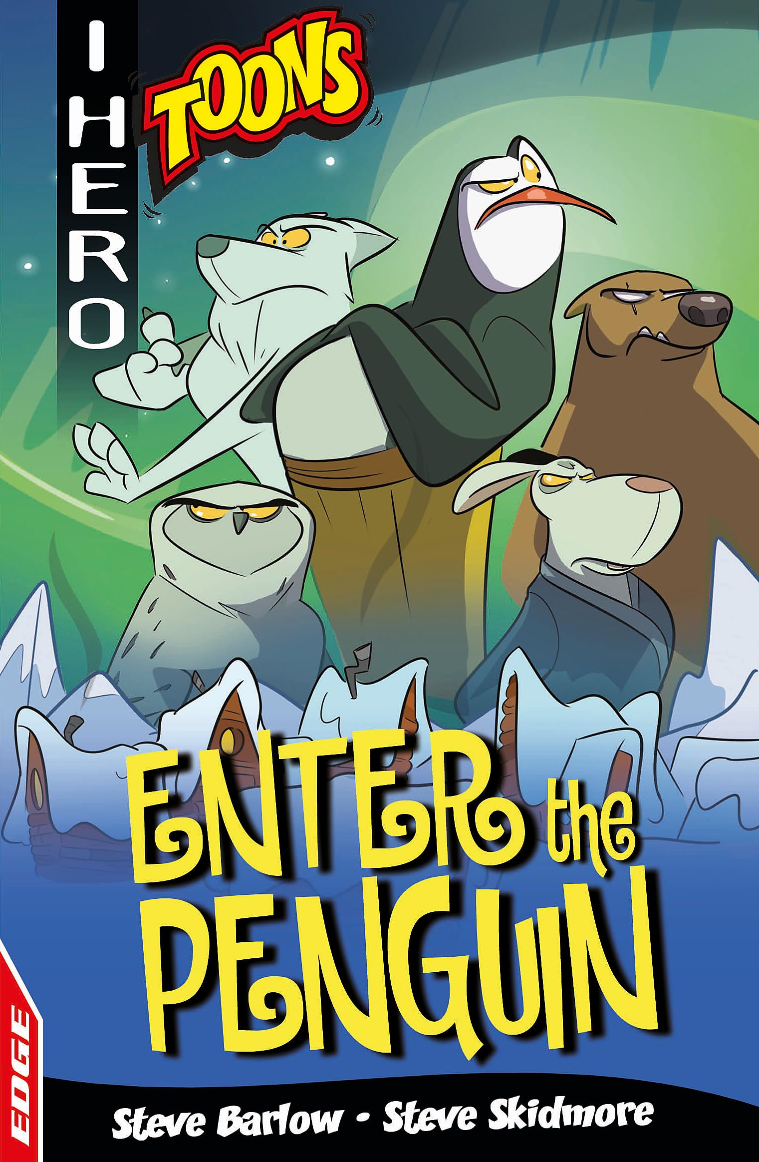 Enter The Penguin: I HERO: Toons: Enter The Penguin (EDGE: I HERO: Toons)