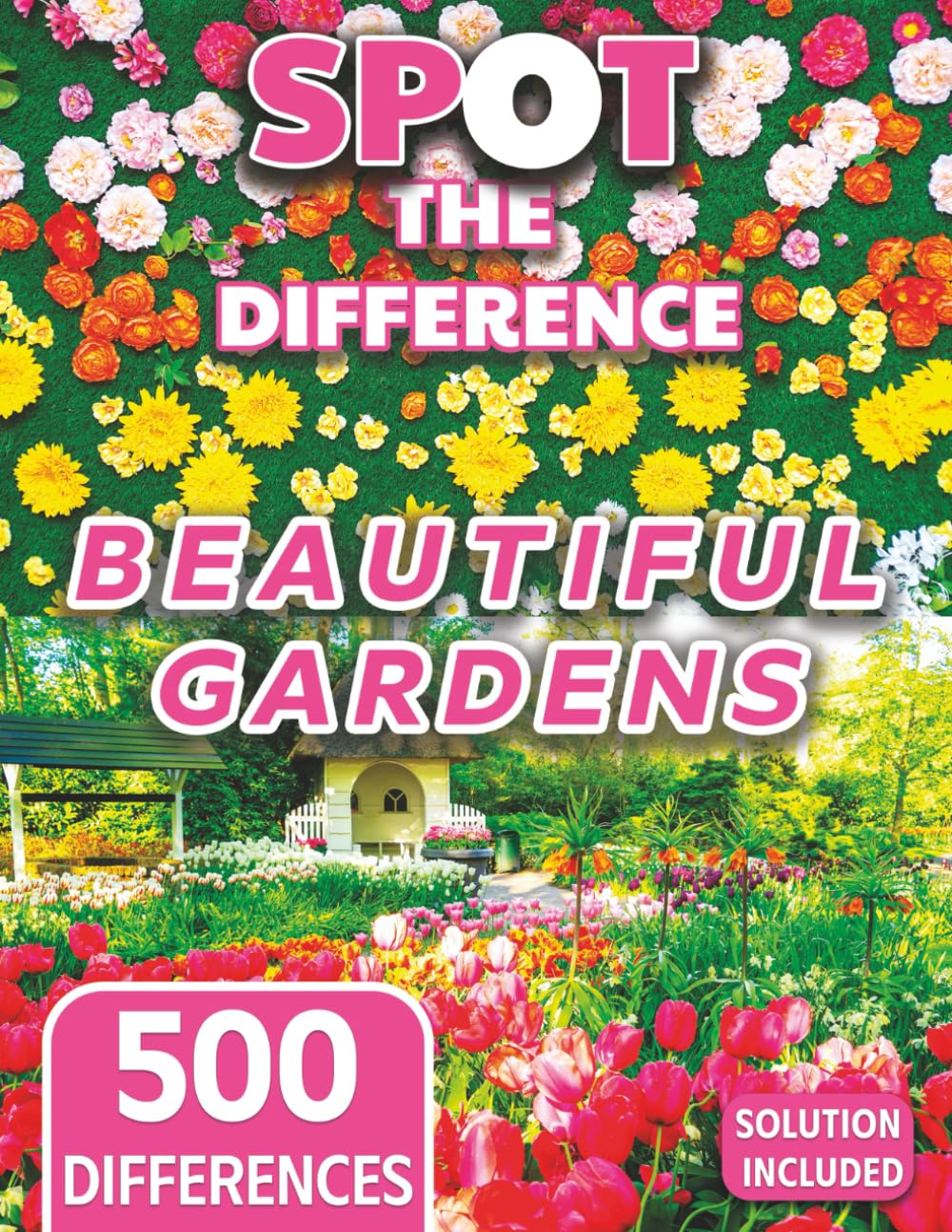 Spot the Difference for Adults Garden Edition: Sharpen Your Observation Skills & Boost Your Memory with Stunning Nature Photography (The Mega Spot the Difference Series)