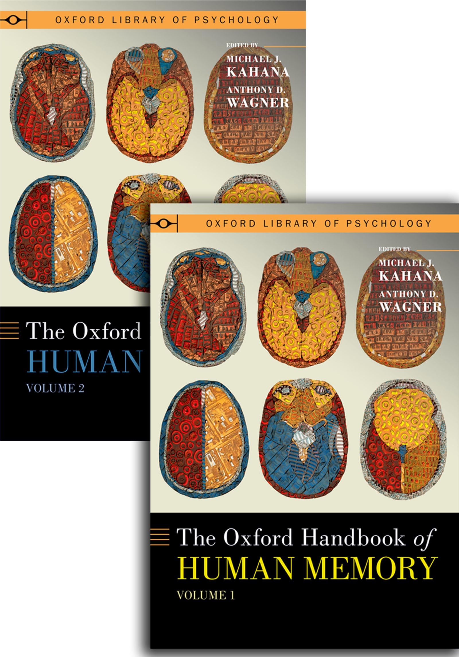 The Oxford Handbook of Human Memory, Two Volume. Wagner, Kahana**