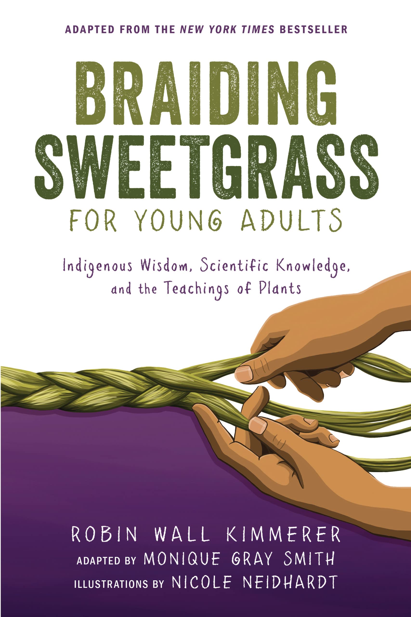 Braiding Sweetgrass for Young Adults Indigenous Wisdom, Scientific Knowledge, and