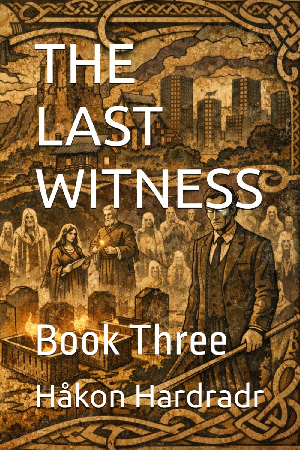 THE LAST WITNESS: Book Three (THE RUNE-HUNTER OF GLENMORIA)