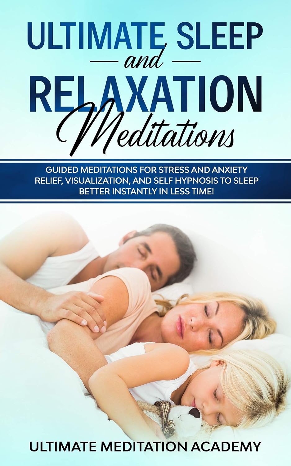 Ultimate Sleep and Relaxation Meditations: Guided Meditations for ...