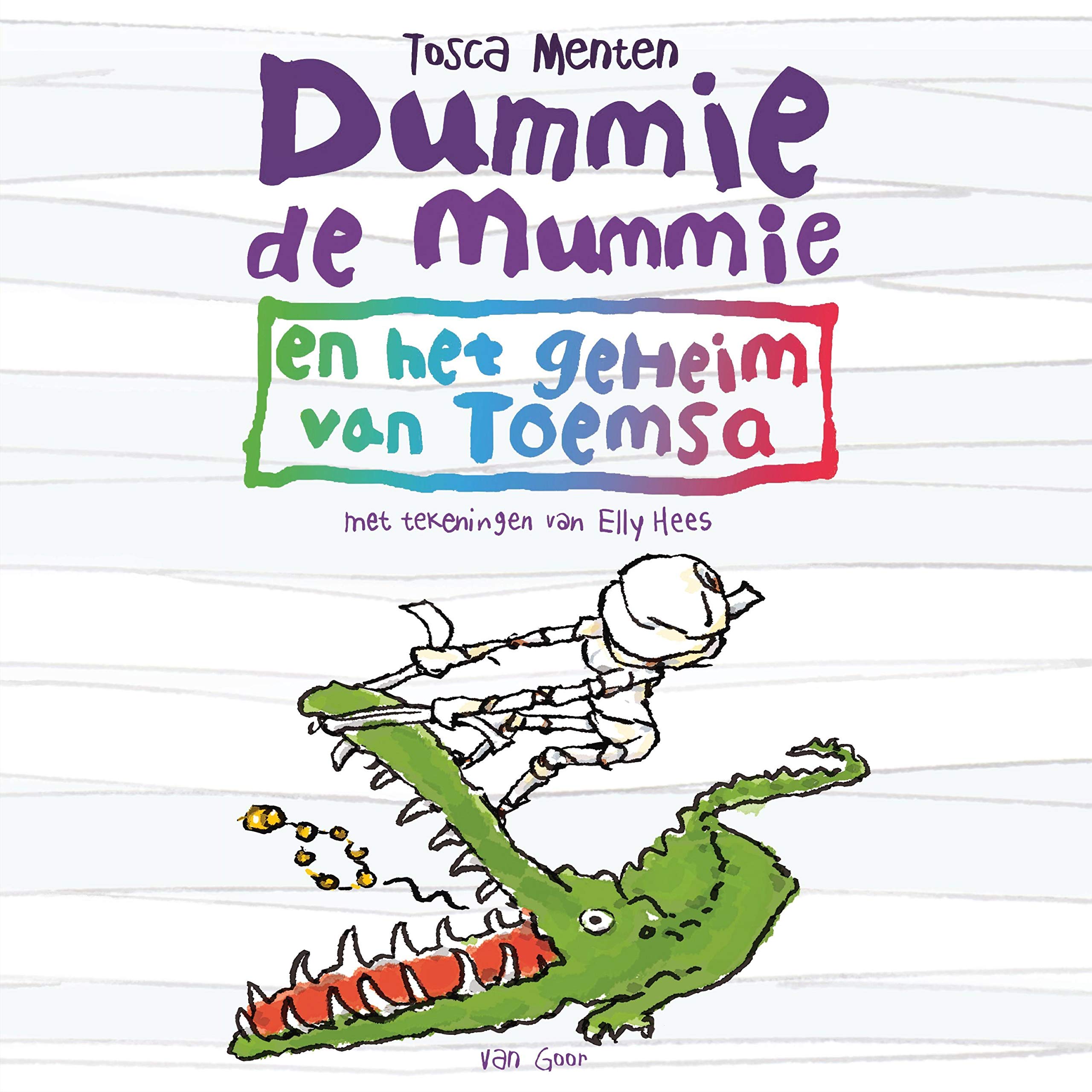 Tosca MentenDummie de mummie en het geheim van Toemsa: Dummie de mummie 9