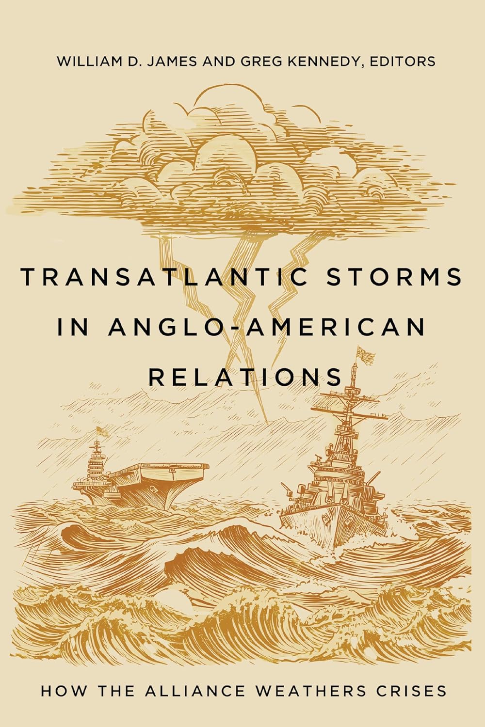 Transatlantic Storms in Anglo-American Relations: How the Alliance Weathers Crises      Kindle Edition