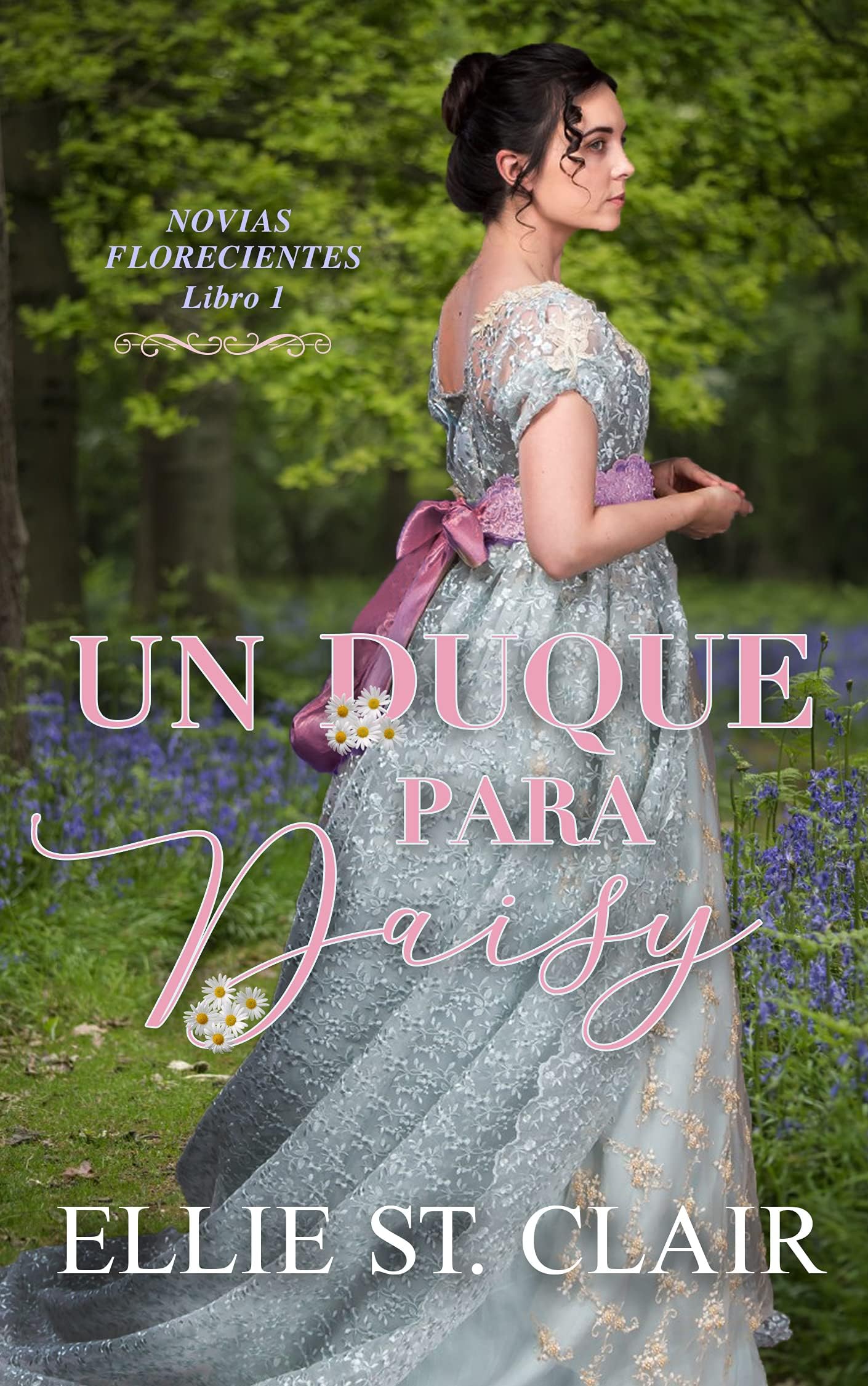 Un duque para Daisy (Novias Florecientes nº 1) (Spanish Edition)