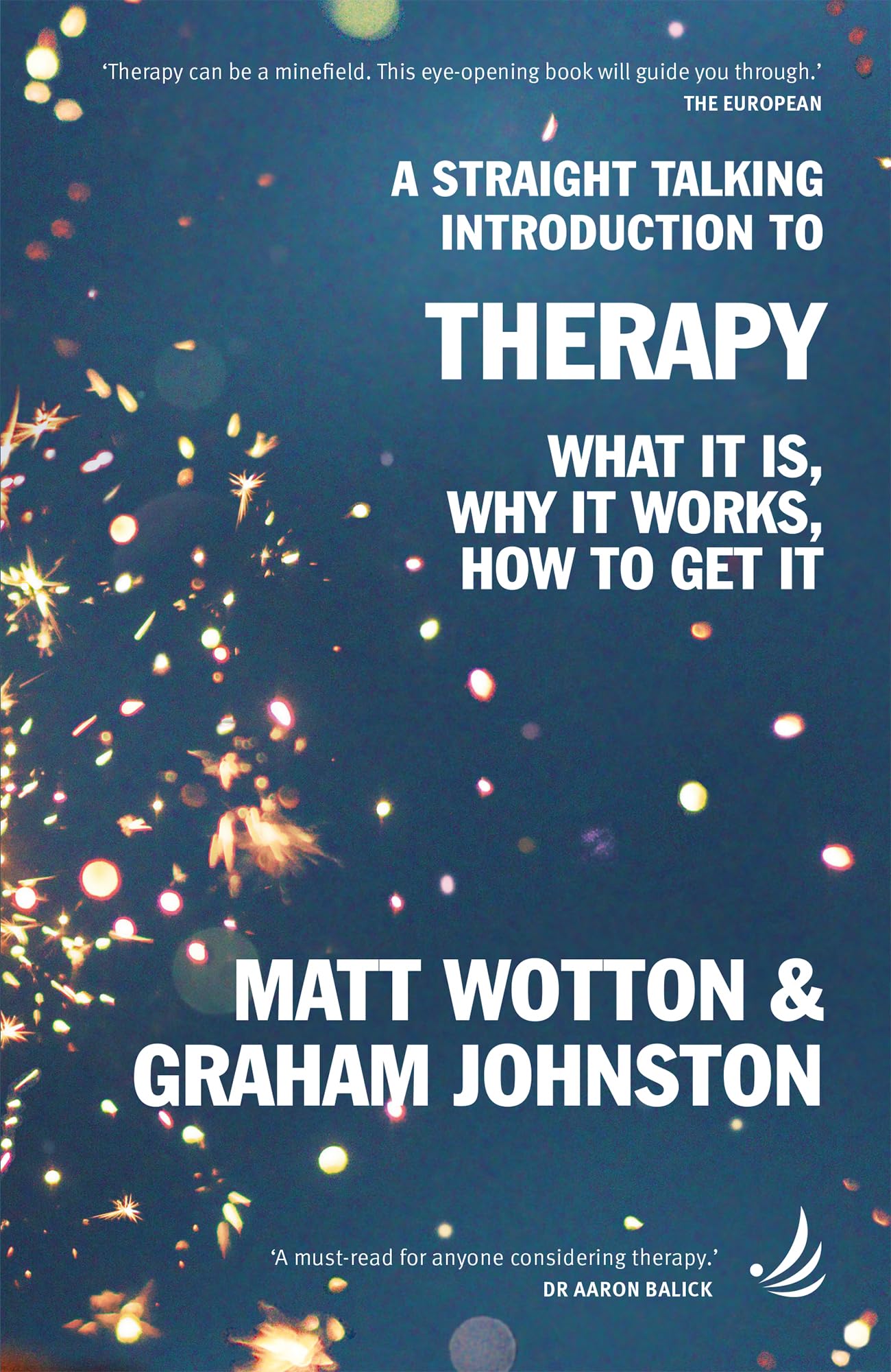 A Straight Talking Introduction to Therapy: What it is, why it works, how to get it (The Straight Talking Introductions Series)