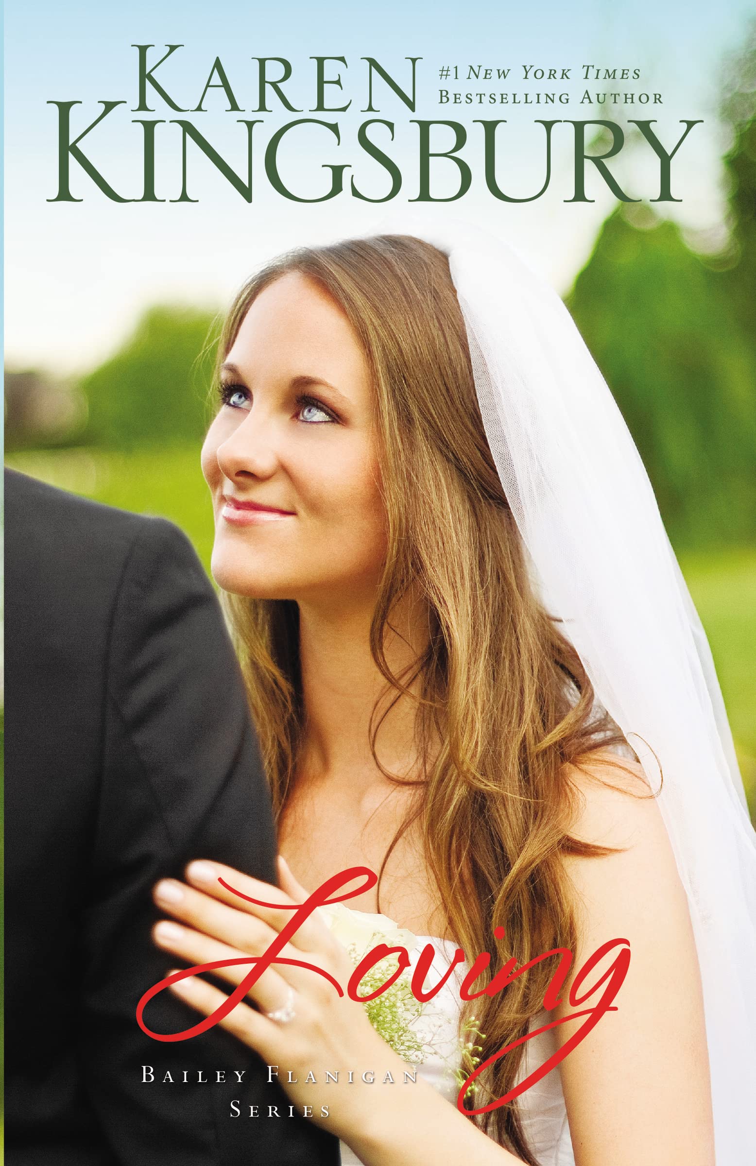 Loving (Bailey Flanigan Series) By Karen Kingsbury