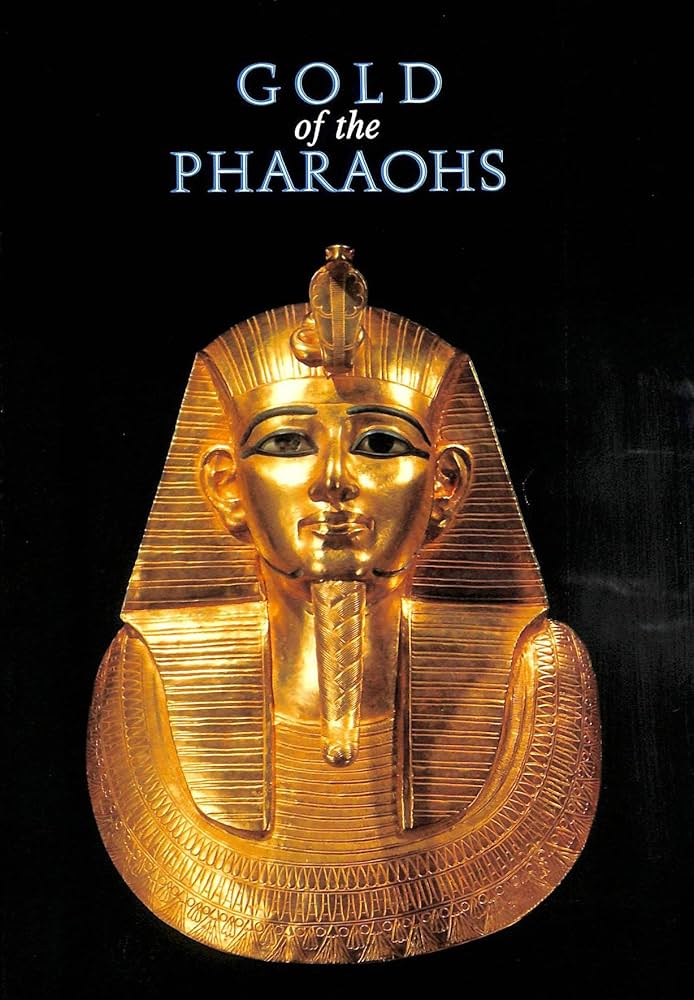 Gold of the Pharaohs: Catalogue of the Exhibition of