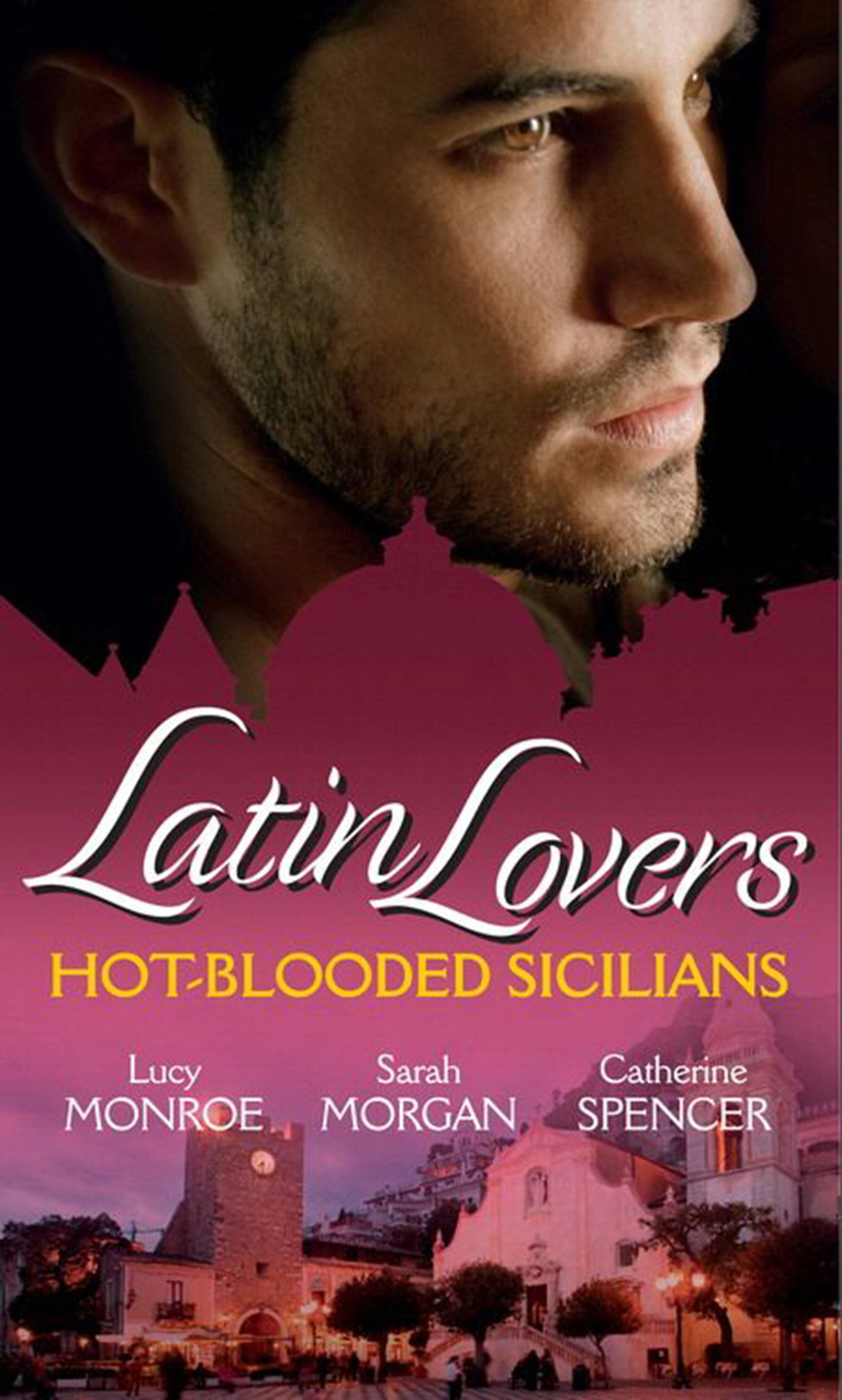 Latin Lovers: Hot-Blooded Sicilians: Valentino's Love-Child / The Sicilian Doctor's Proposal / Sicilian Millionaire, Bought Bride (Greek Tycoons Book 5)