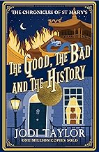 Cover of The Good, The Bad and The History (Chronicles of St. Mary's Book 14)