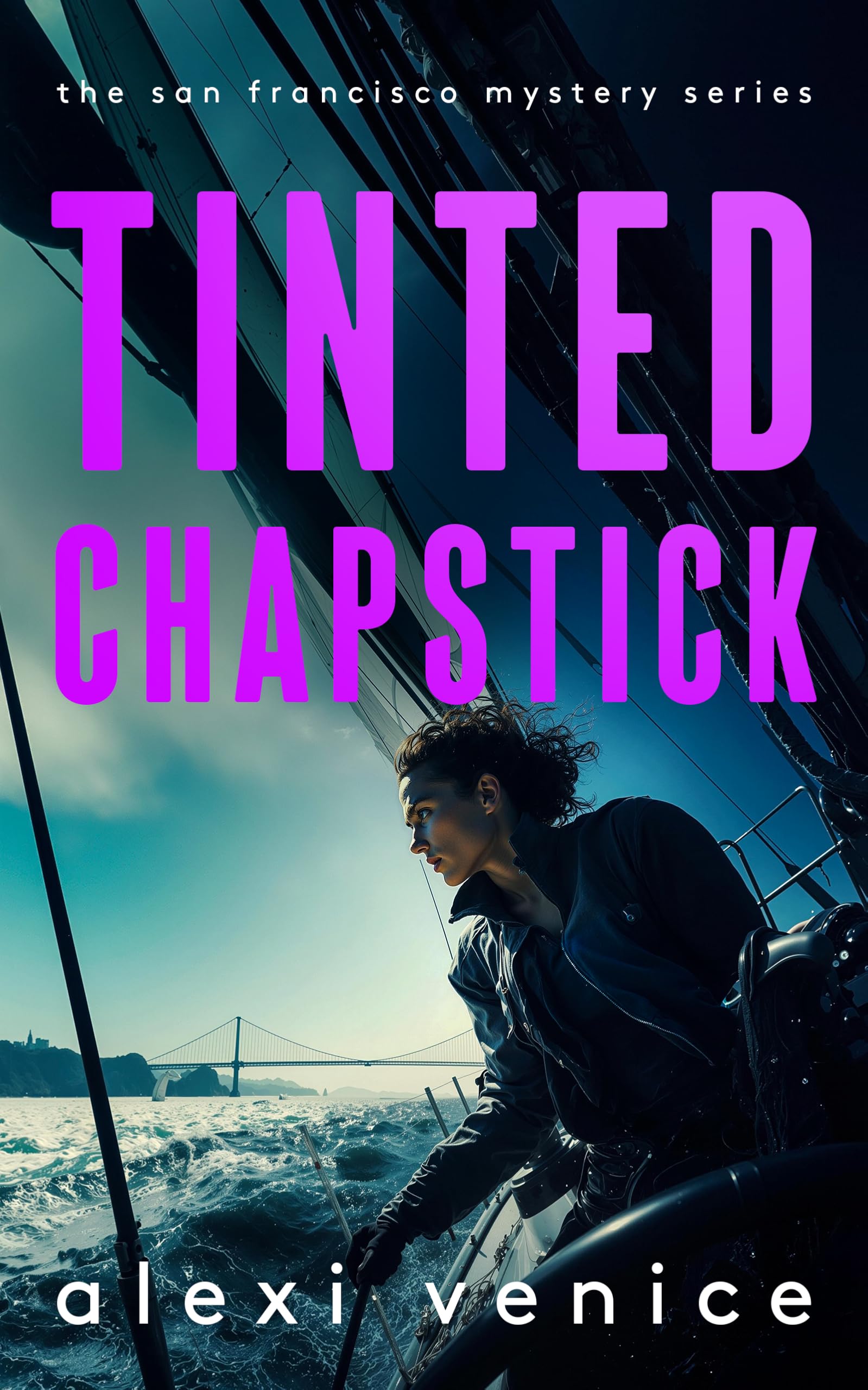 Tinted Chapstick: A Legal Crime Thriller with a Slow-Burn Romance (The San Francisco Mystery Series)