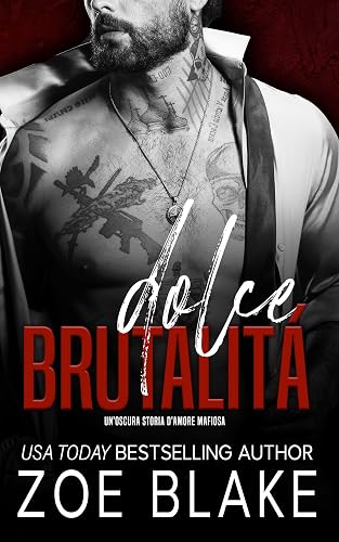 Dolce Brutalità : Un'oscura storia d'amore mafiosa (Spietata Ossessione Vol. 4) (Italian Edition)