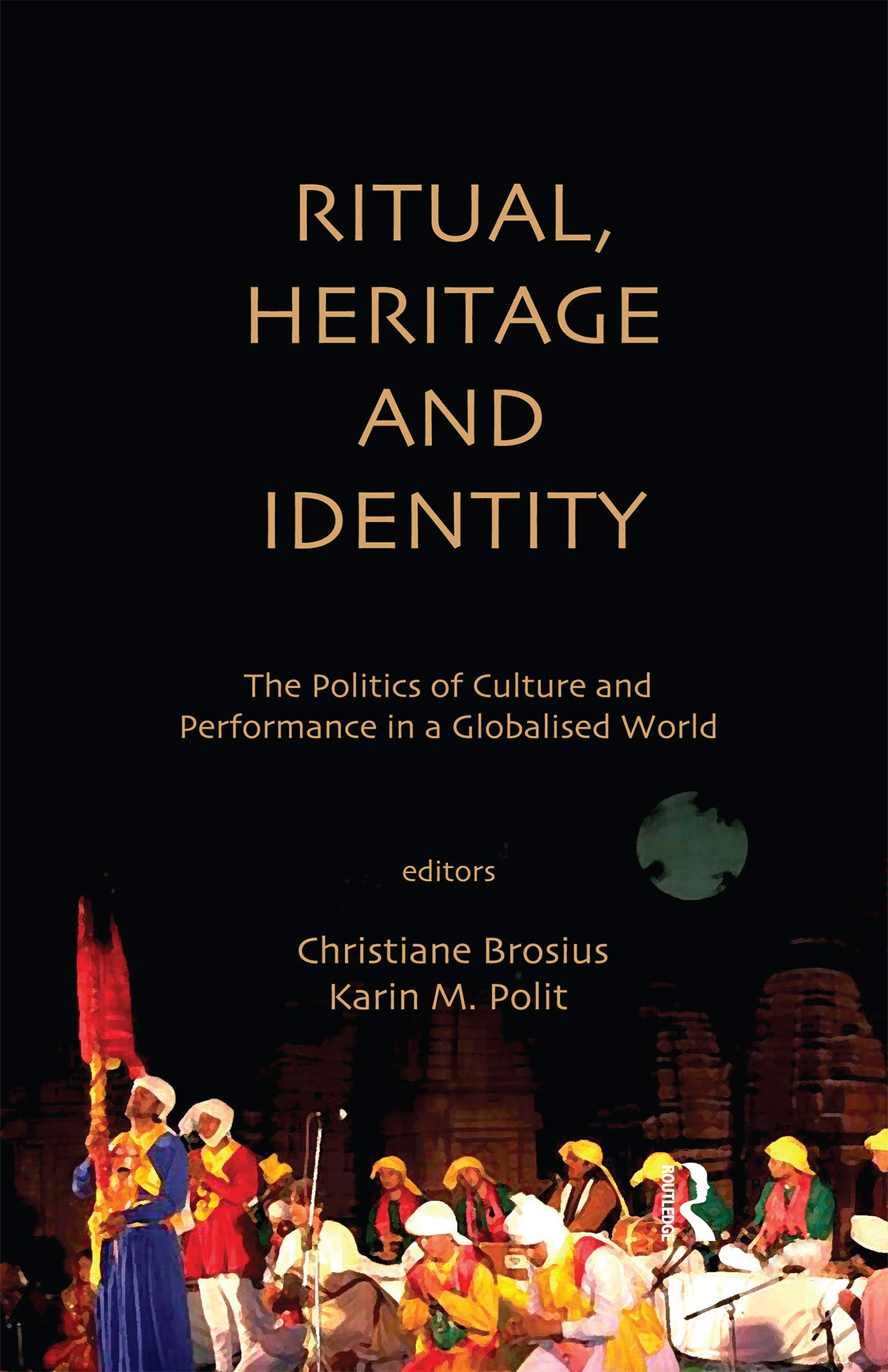 Ritual, Heritage and Identity décoder les conflits culturels mondiaux actuels