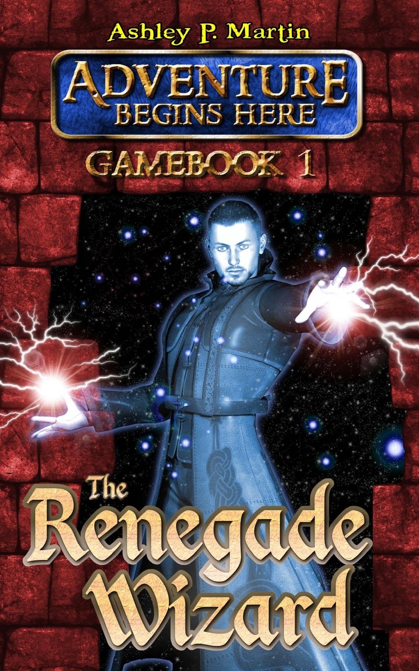 The Renegade Wizard (Adventure Begins Here)