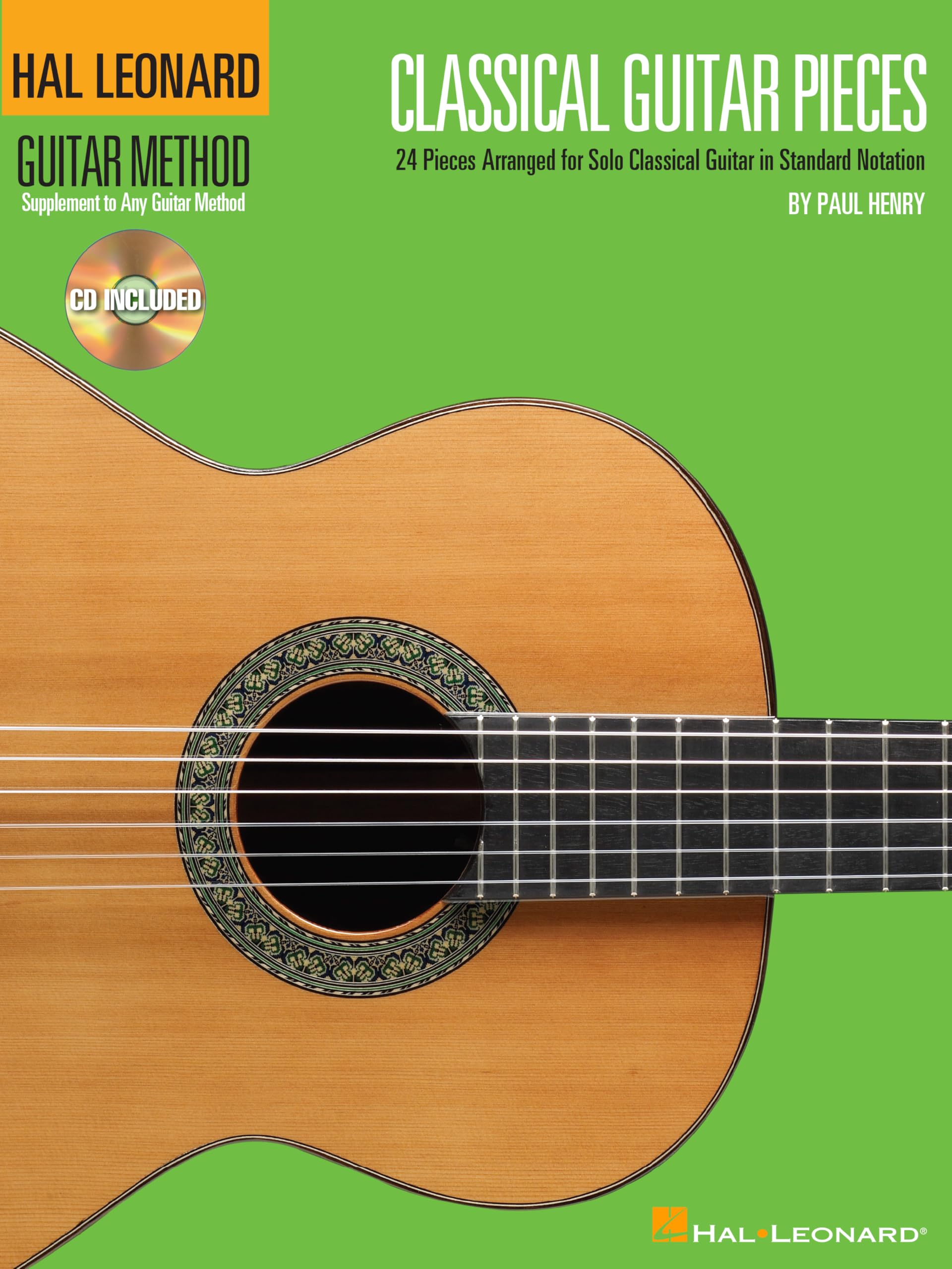 Classical Guitar Pieces: 24 Pieces Arranged for Solo Classical Guitar in Standard Notation (Hal Leonard Guitar Method) (Hal Leonard Guitar Method (Songbooks))