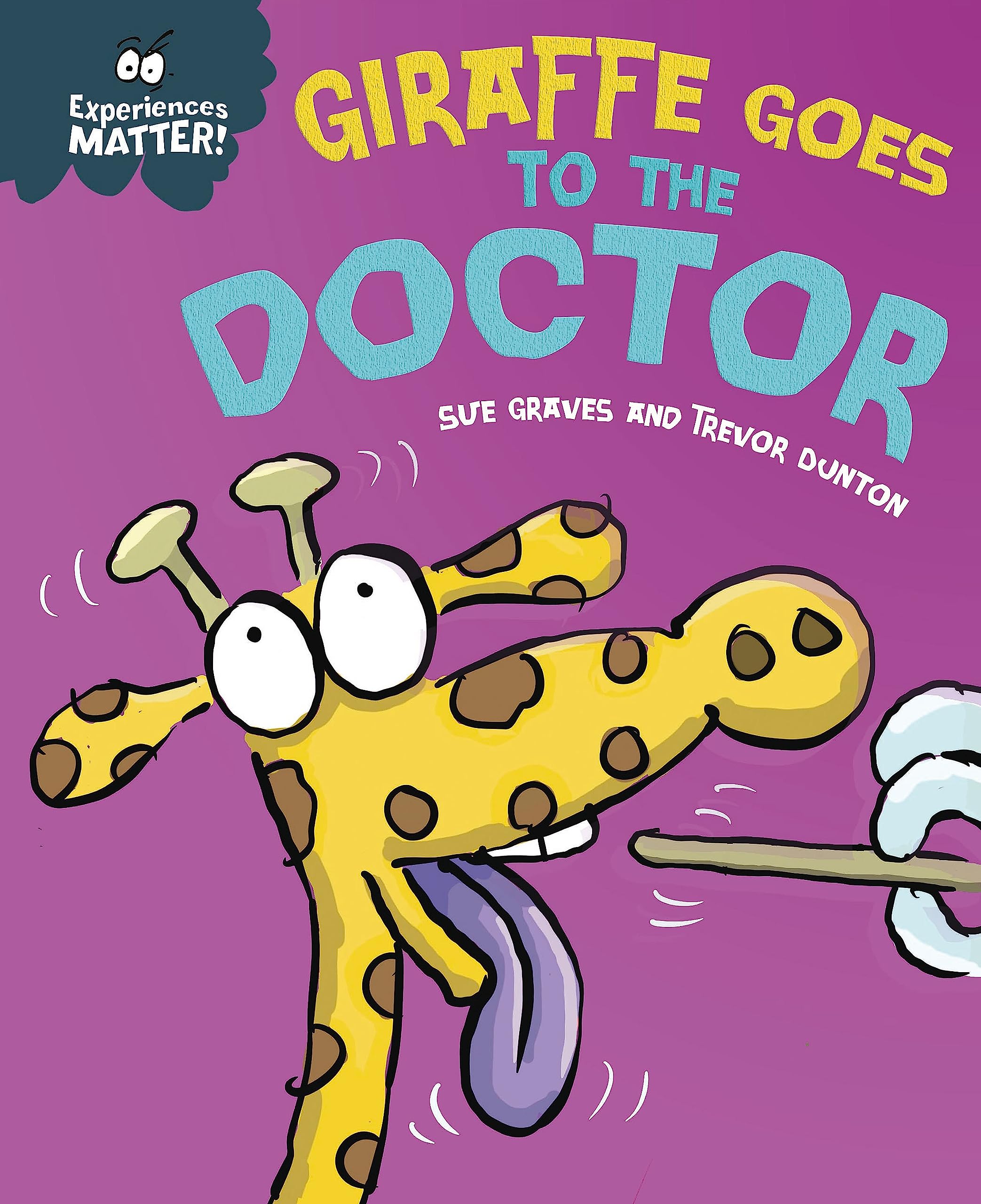 Giraffe Goes to the Doctor (Experiences Matter)