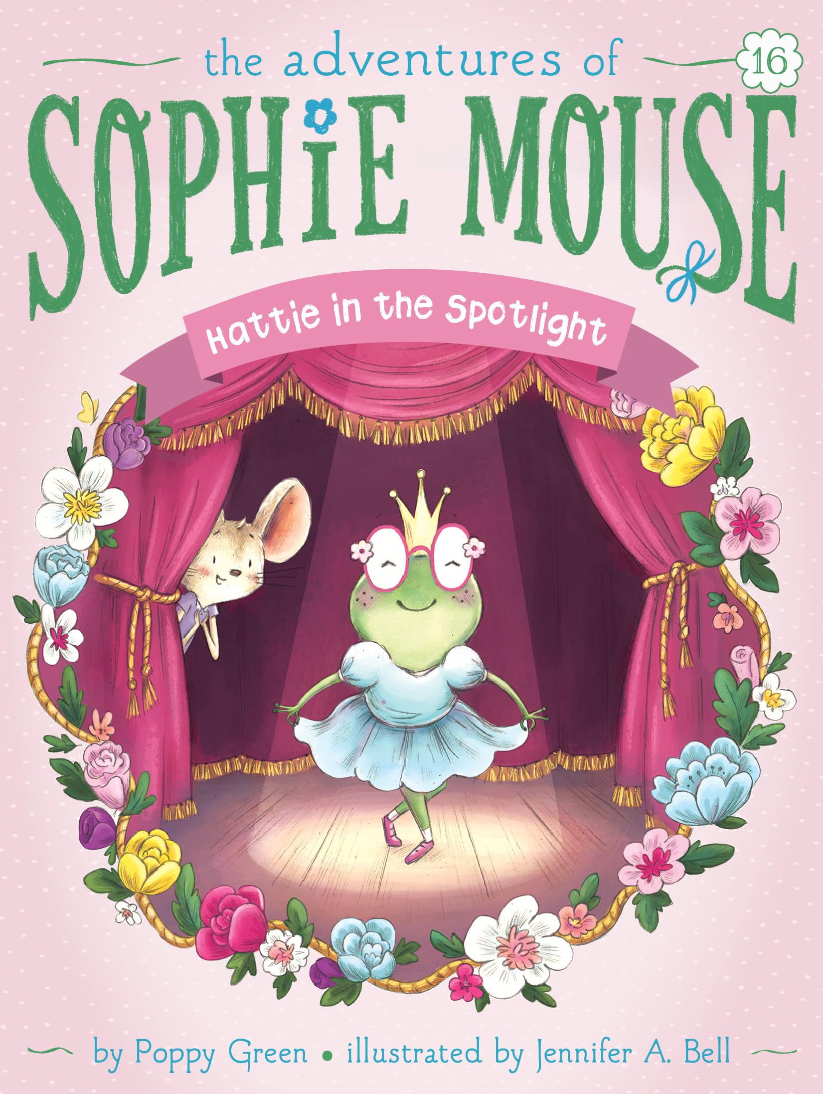 Hattie in the Spotlight (16) (The Adventures of Sophie Mouse)