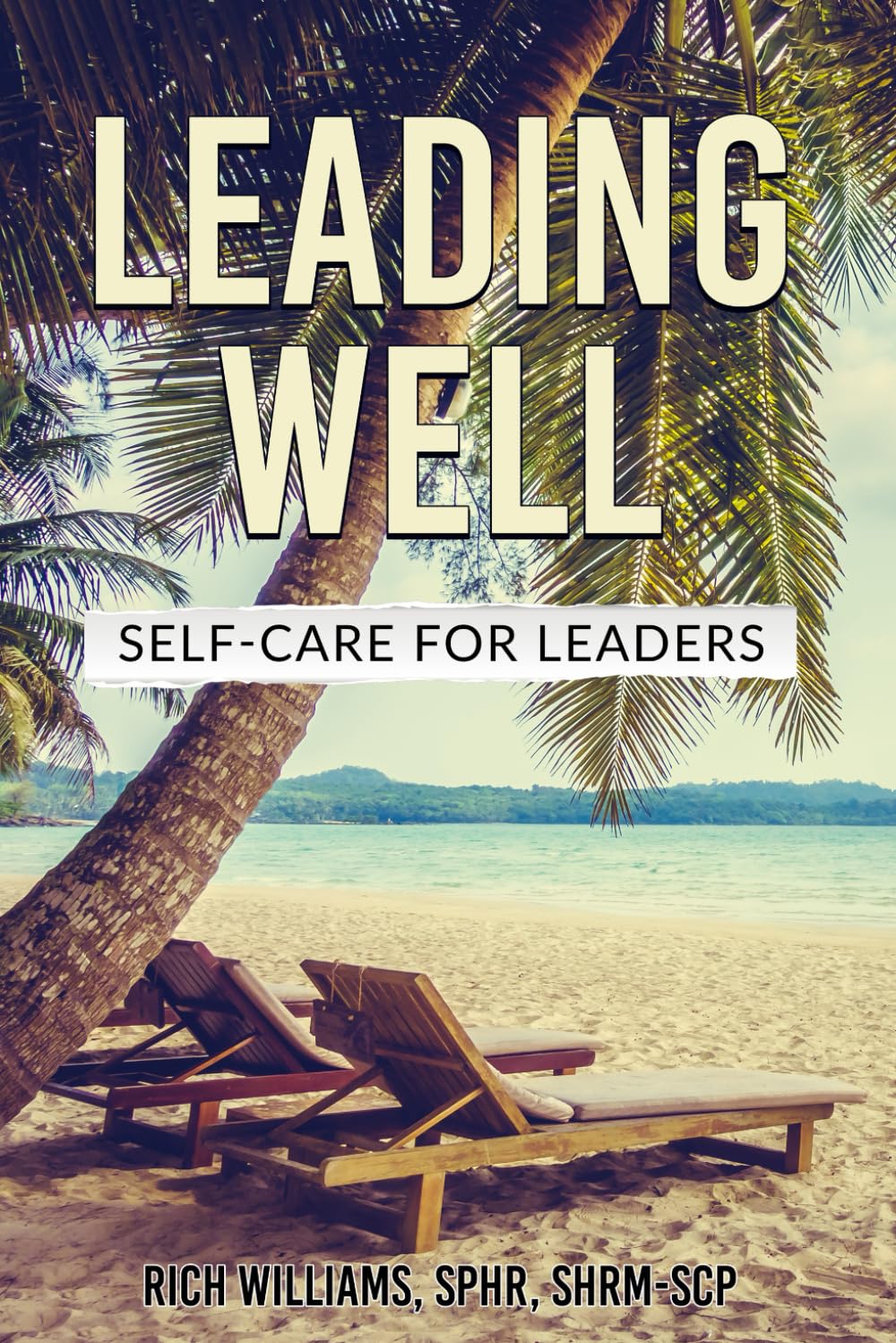 Leading Well: Self-Care For Leaders
