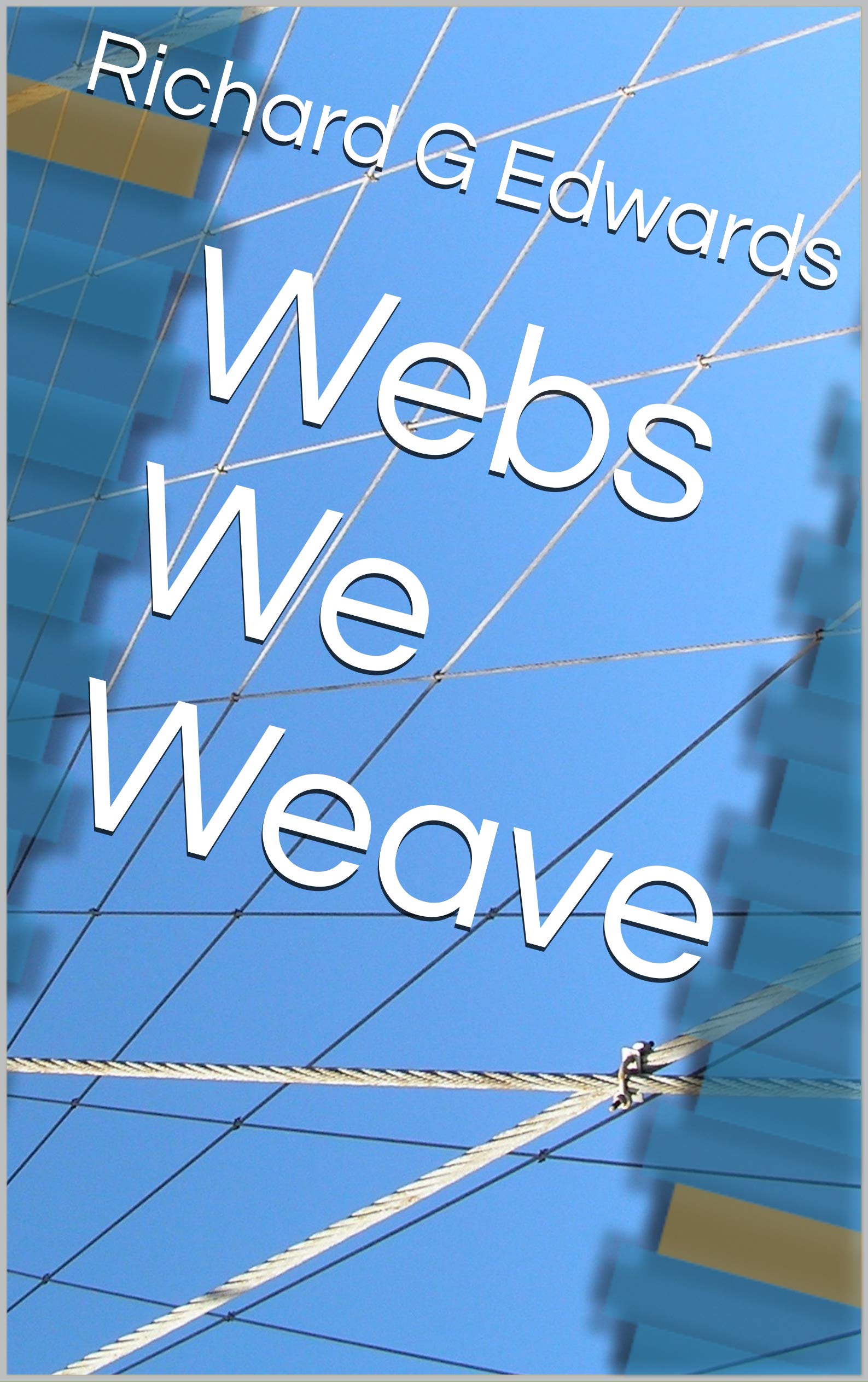 Webs We Weave