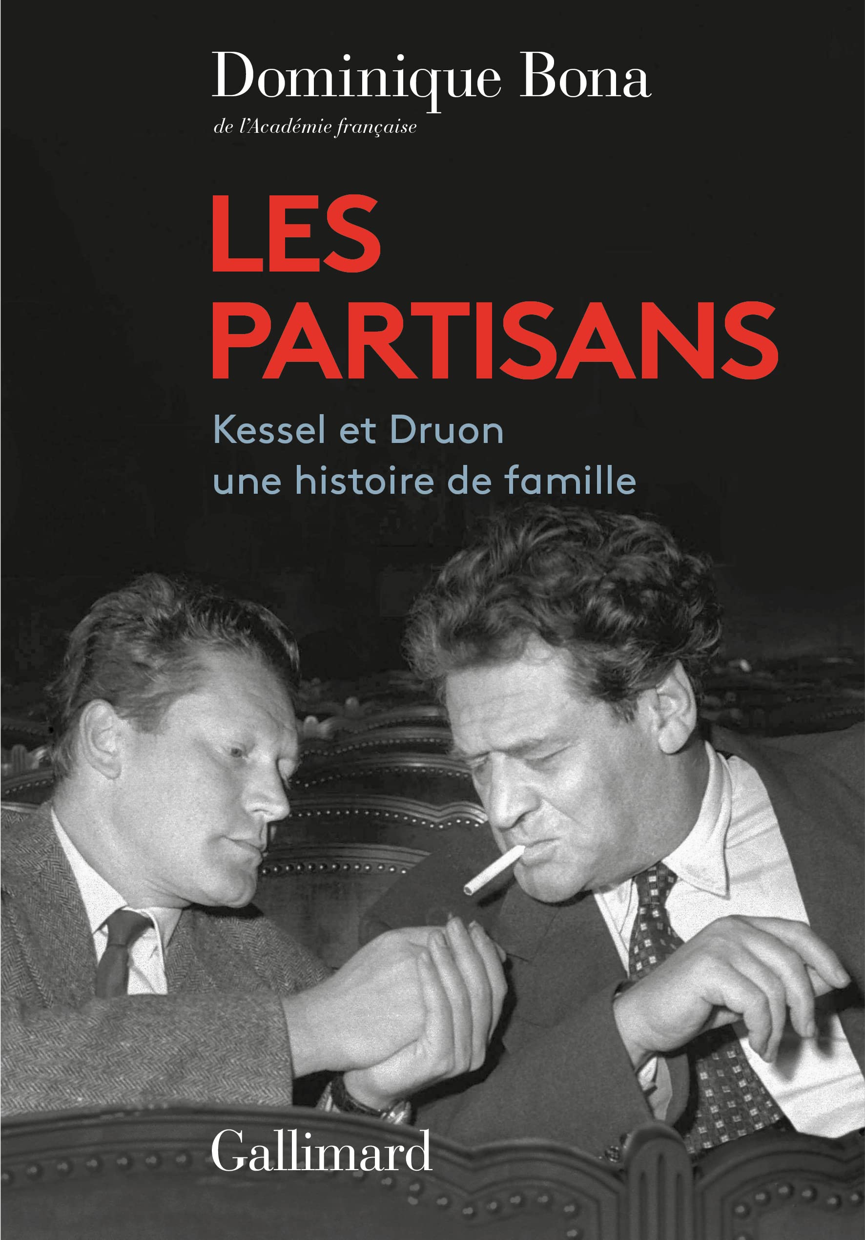 Les Partisans: Kessel et Druon, une histoire de famille
