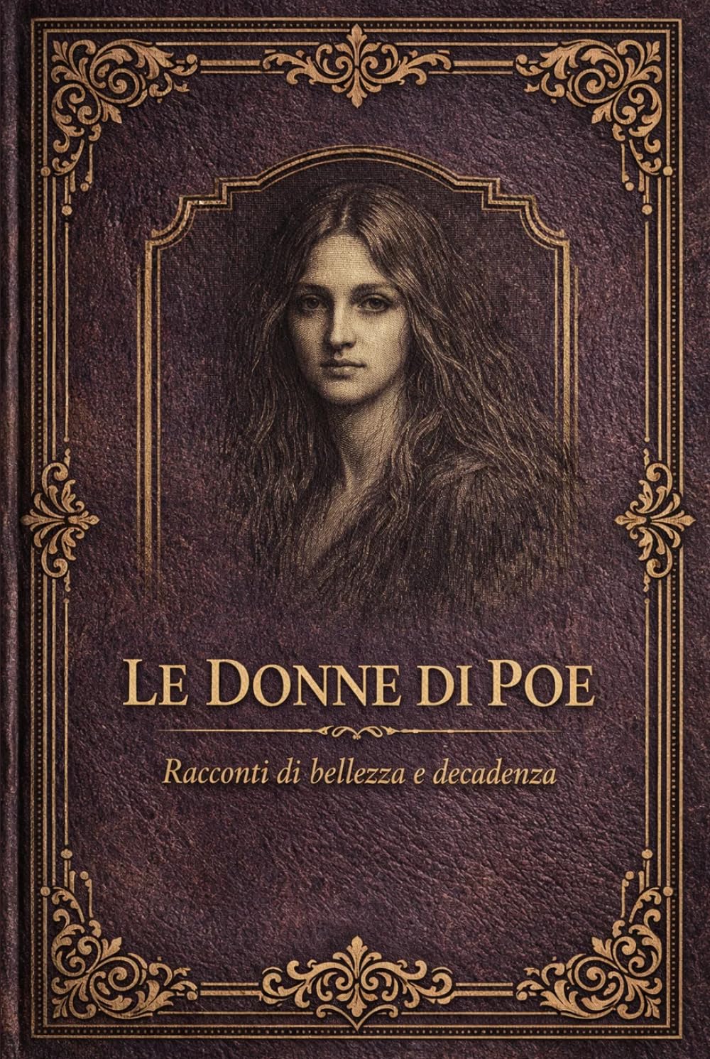 Le donne di Poe: Racconti di bellezza e decadenza