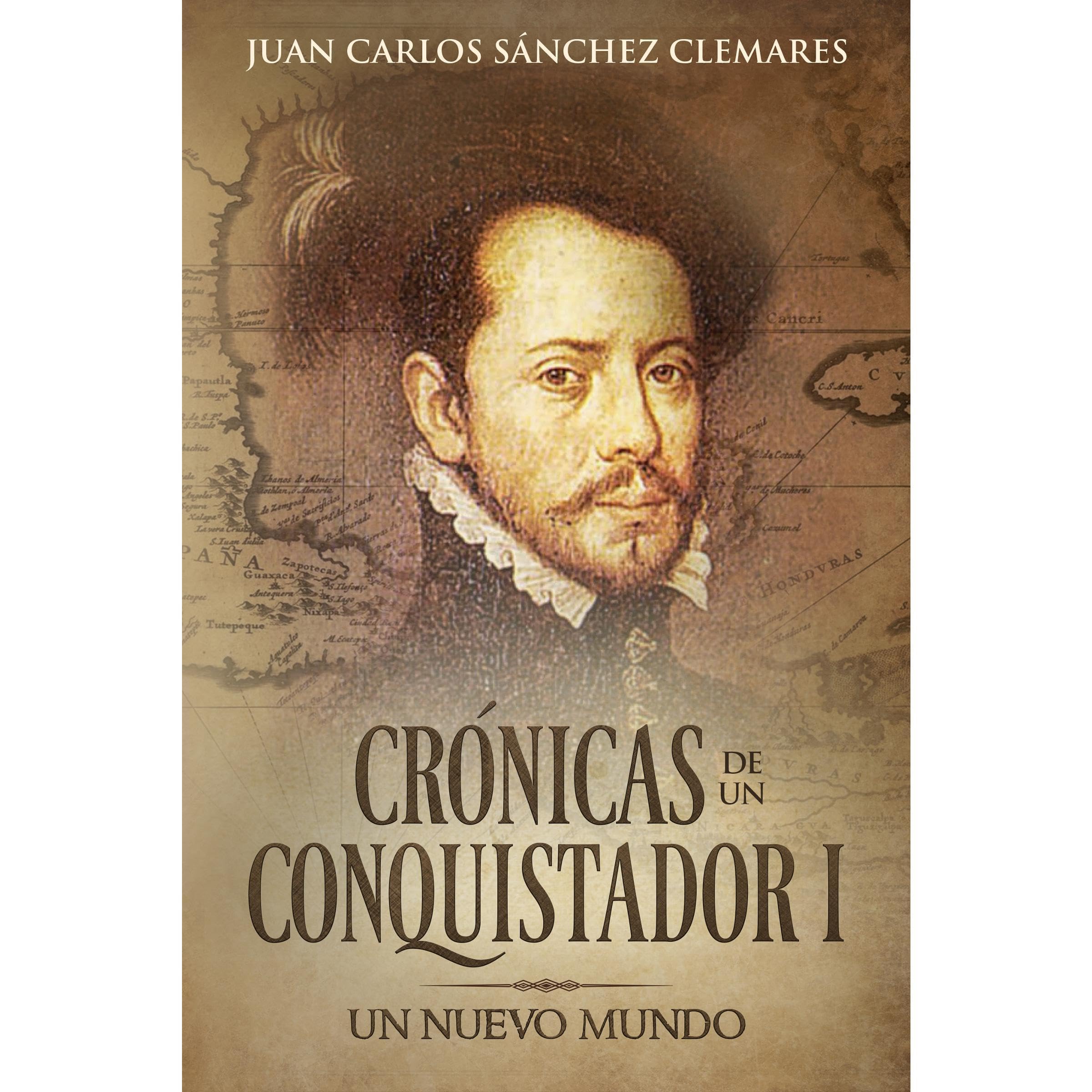 CRÓNICAS DE UN CONQUISTADOR I: UN NUEVO MUNDO
