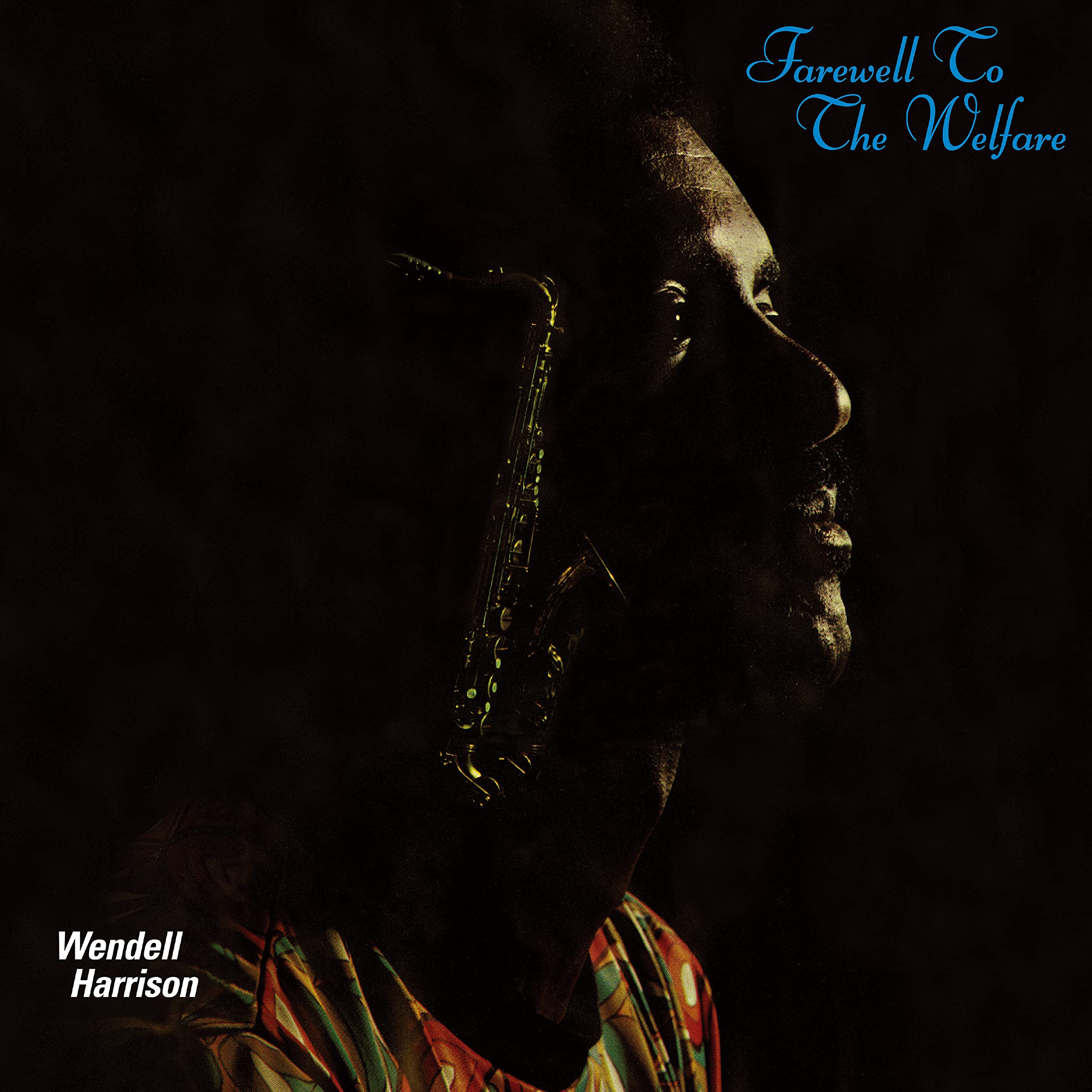 WENDELL HARRISON - Farewell To The Welfare - Disque CD