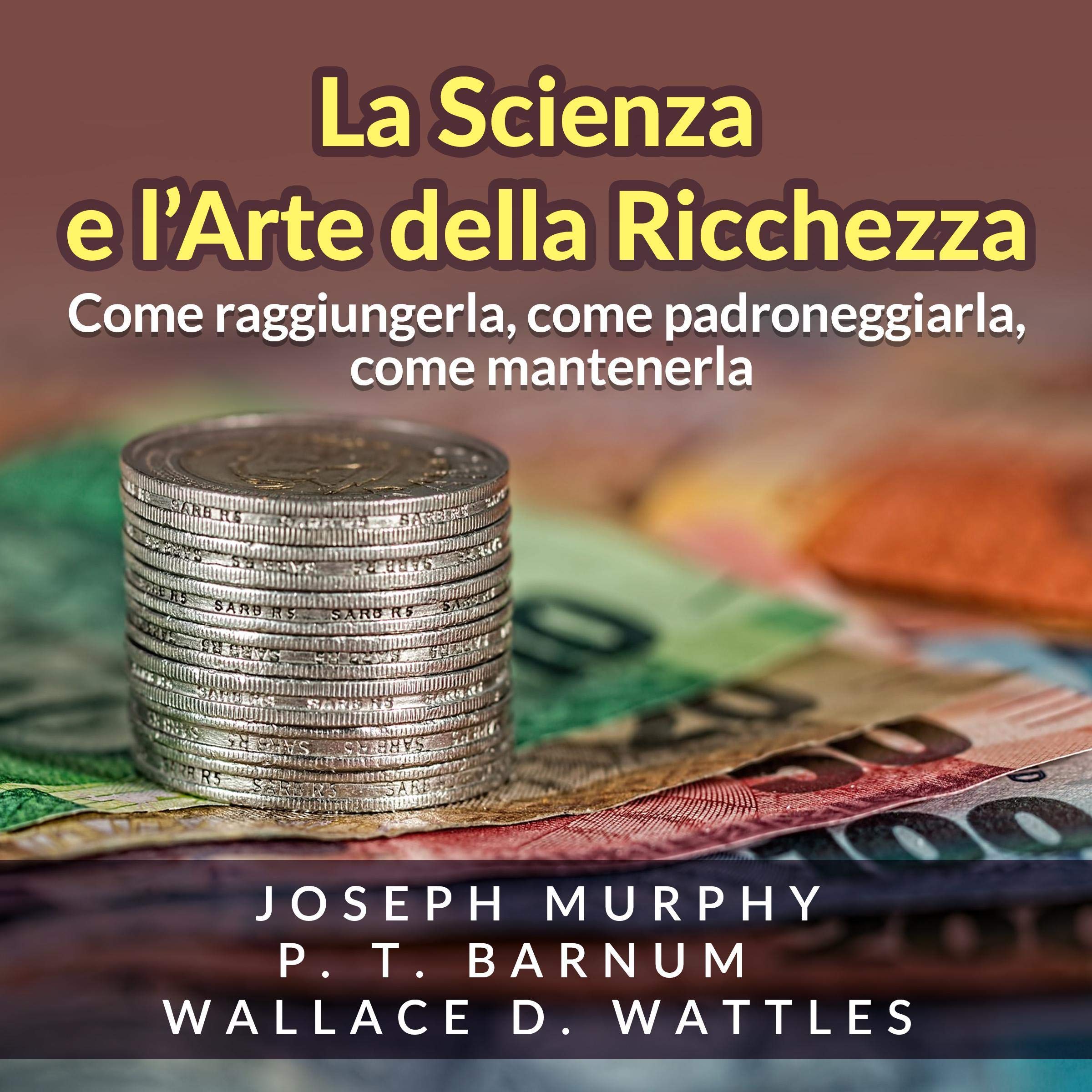 La Scienza e l'Arte della Ricchezza