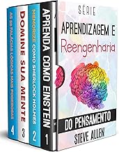 Série Aprendizagem e reengenharia do pensamento (Box set digital): Série de 4 livros: Aprenda como Einstein, Memorize como Sherlock Holmes, Domine sua mente e As 59 falácias lógicas mais poderosas