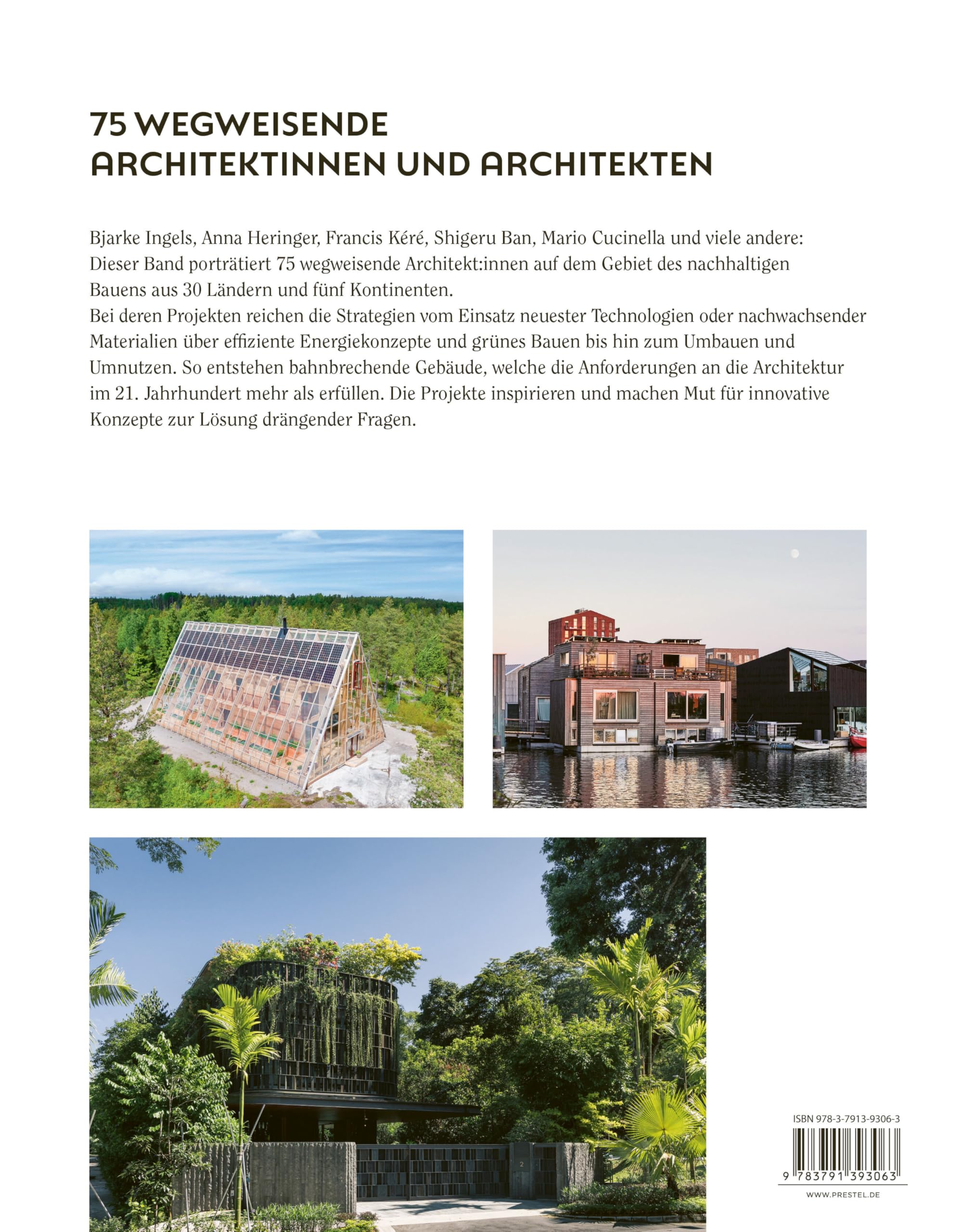 Architektur für eine nachhaltige Welt: Innovative Konzepte für ​klimafreundliches Bauen - 75 wegweisende Architektinnen und Architekten