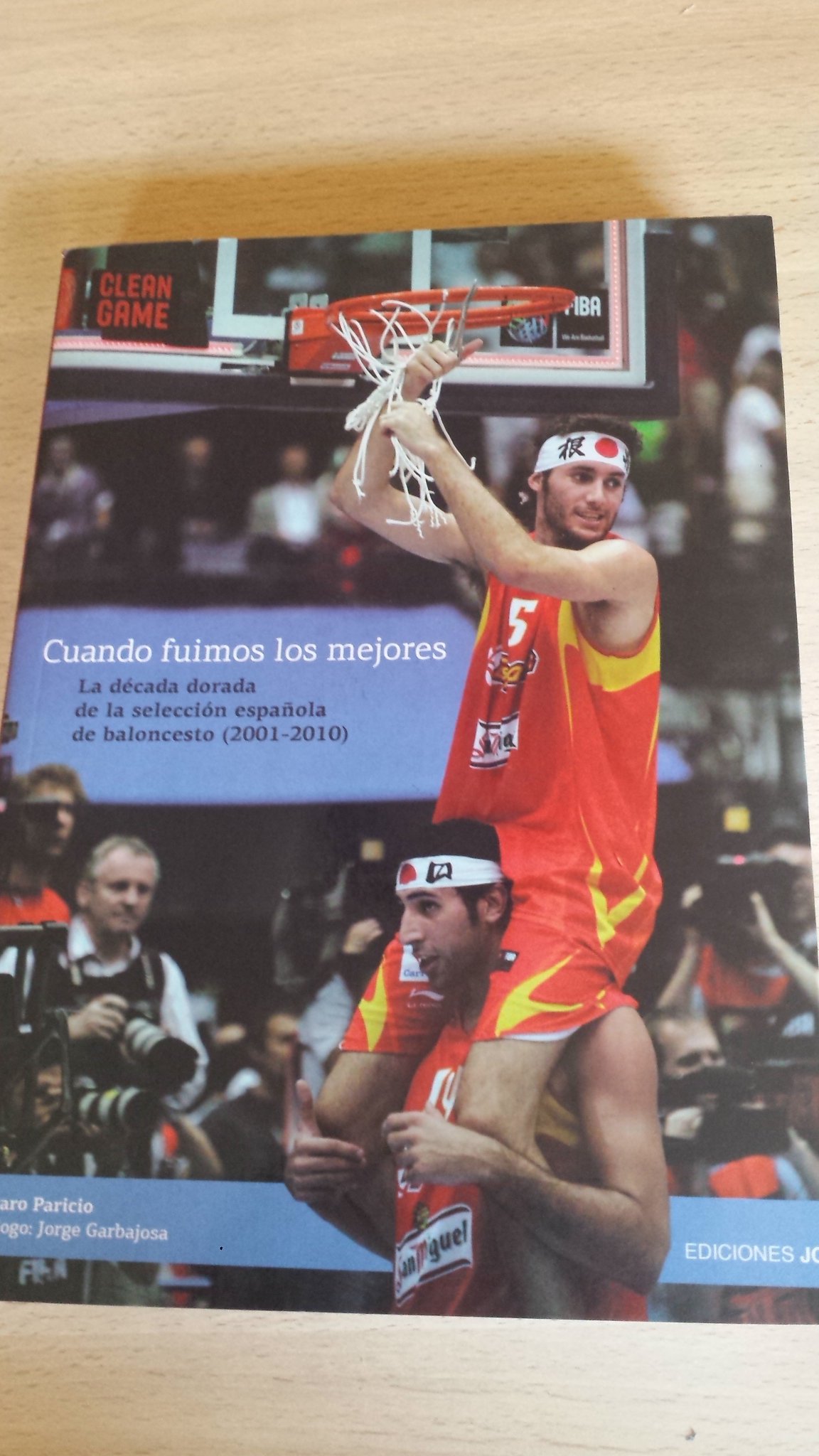 Cuando fuimos los mejores: La década dorada de la selección española de baloncesto (2001-2010) (Baloncesto para leer)