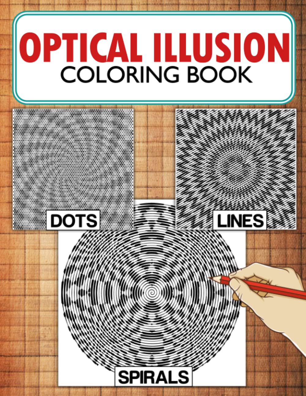 Optical Illusion Dots Lines Spirals Coloring Book: Amusing Spiroglyphics Of Psychedelics Coloring Pages For Relaxation & Stress Relief, Create Masterpieces With Ease, Ideal Gift Ideas