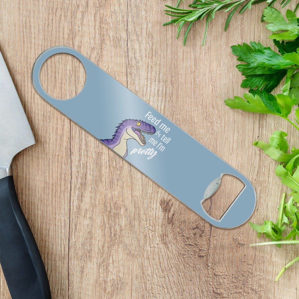 Velociraptor Feed Me and Tell Me I'm Pretty Dinosaur Funny Stainless Steel Vinyl Covered Flat Bartender Speed Bar Bottle Opener