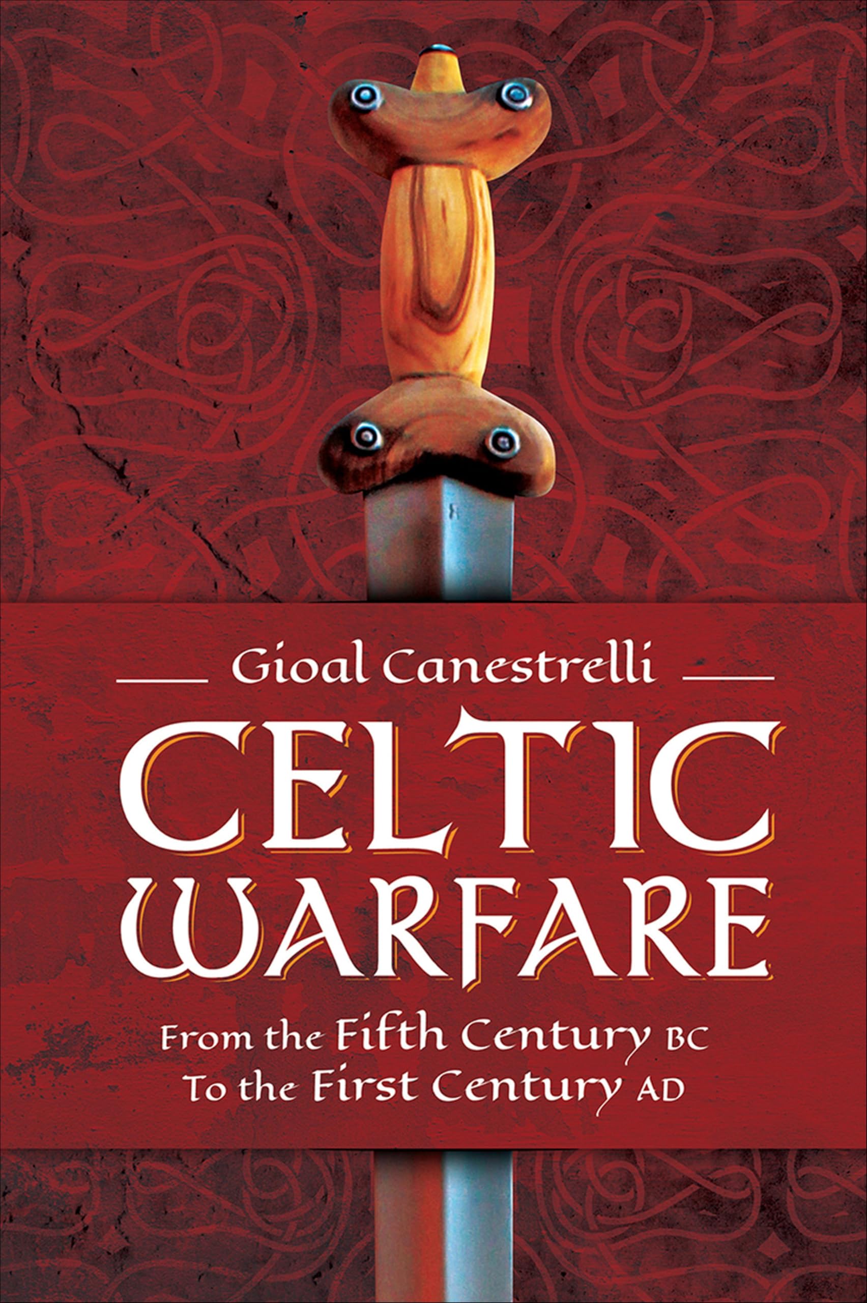 Celtic Warfare: From the Fifth Century BC to the First Century AD (English Edition)