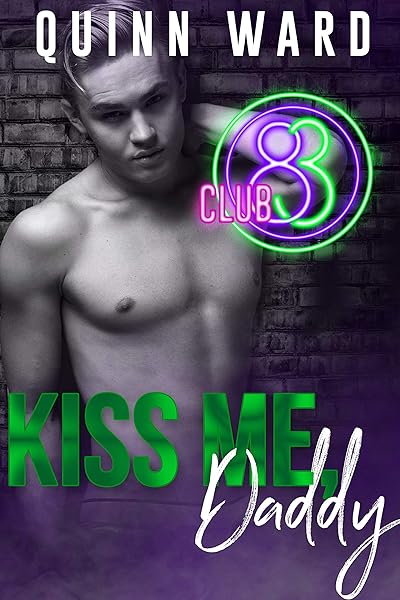 Kiss Me, Daddy: An Age Gap Romance (Club 83 Book 1)