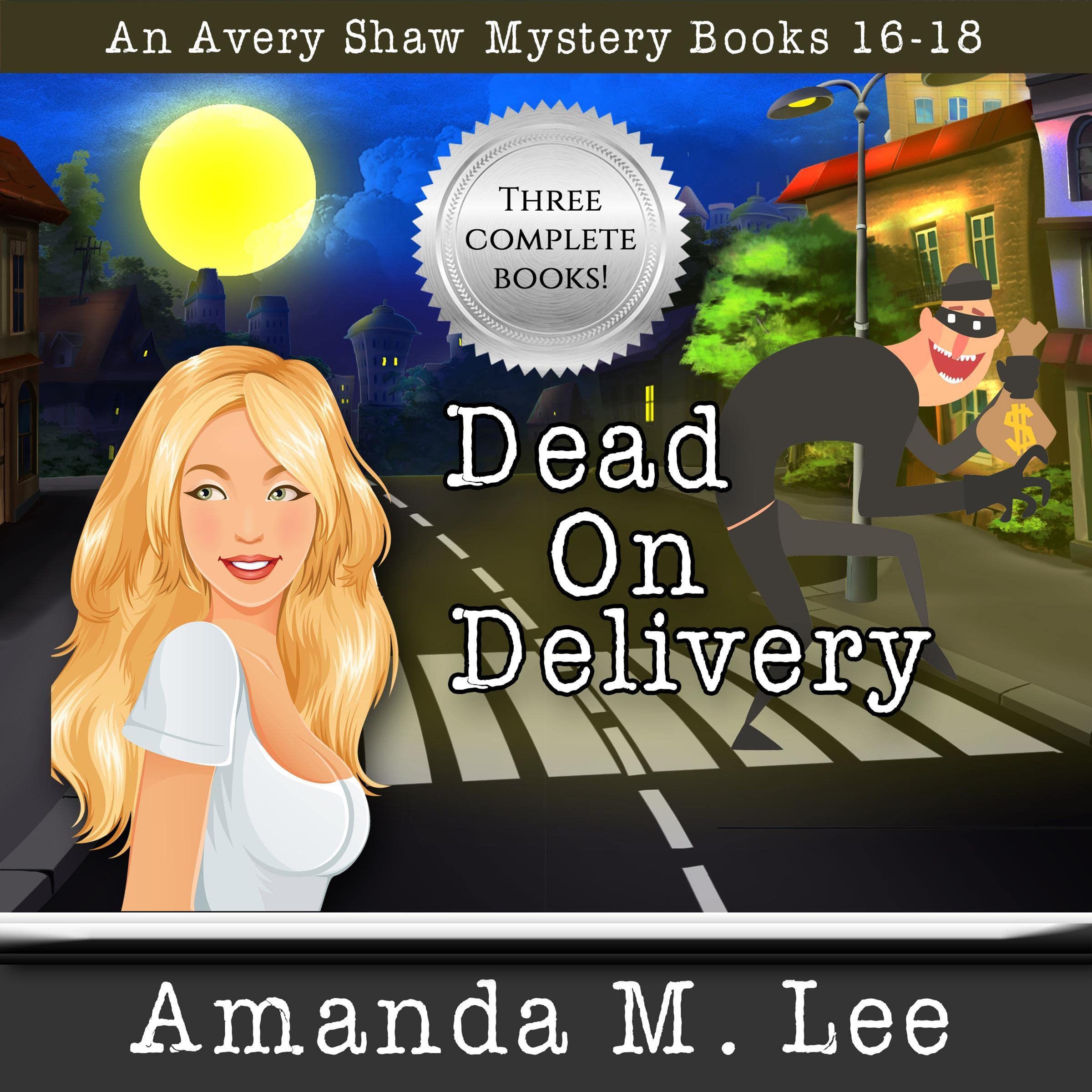 Cover art for Dead on Delivery: An Avery Shaw Mystery: Books 16-18