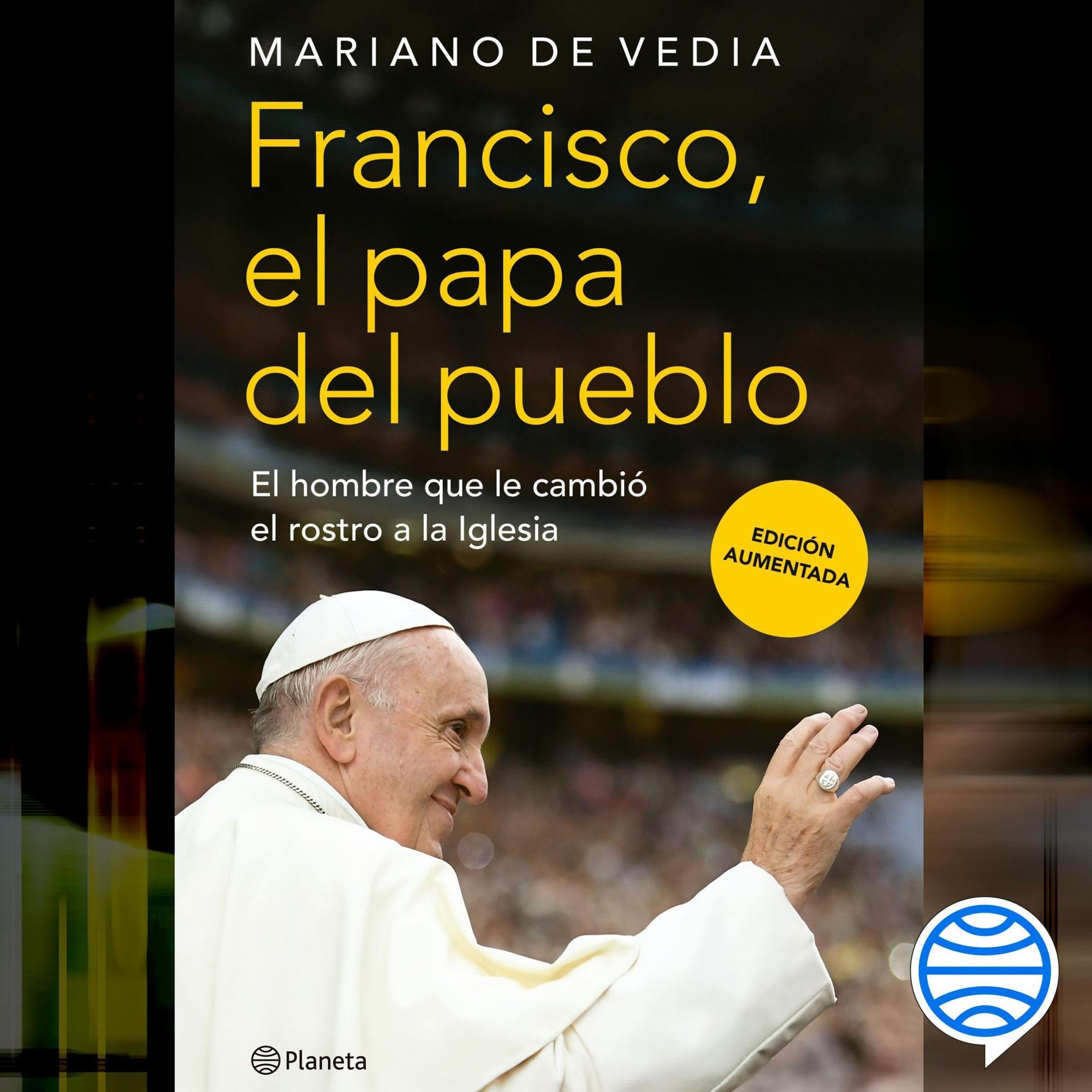 Francisco, el Papa del pueblo