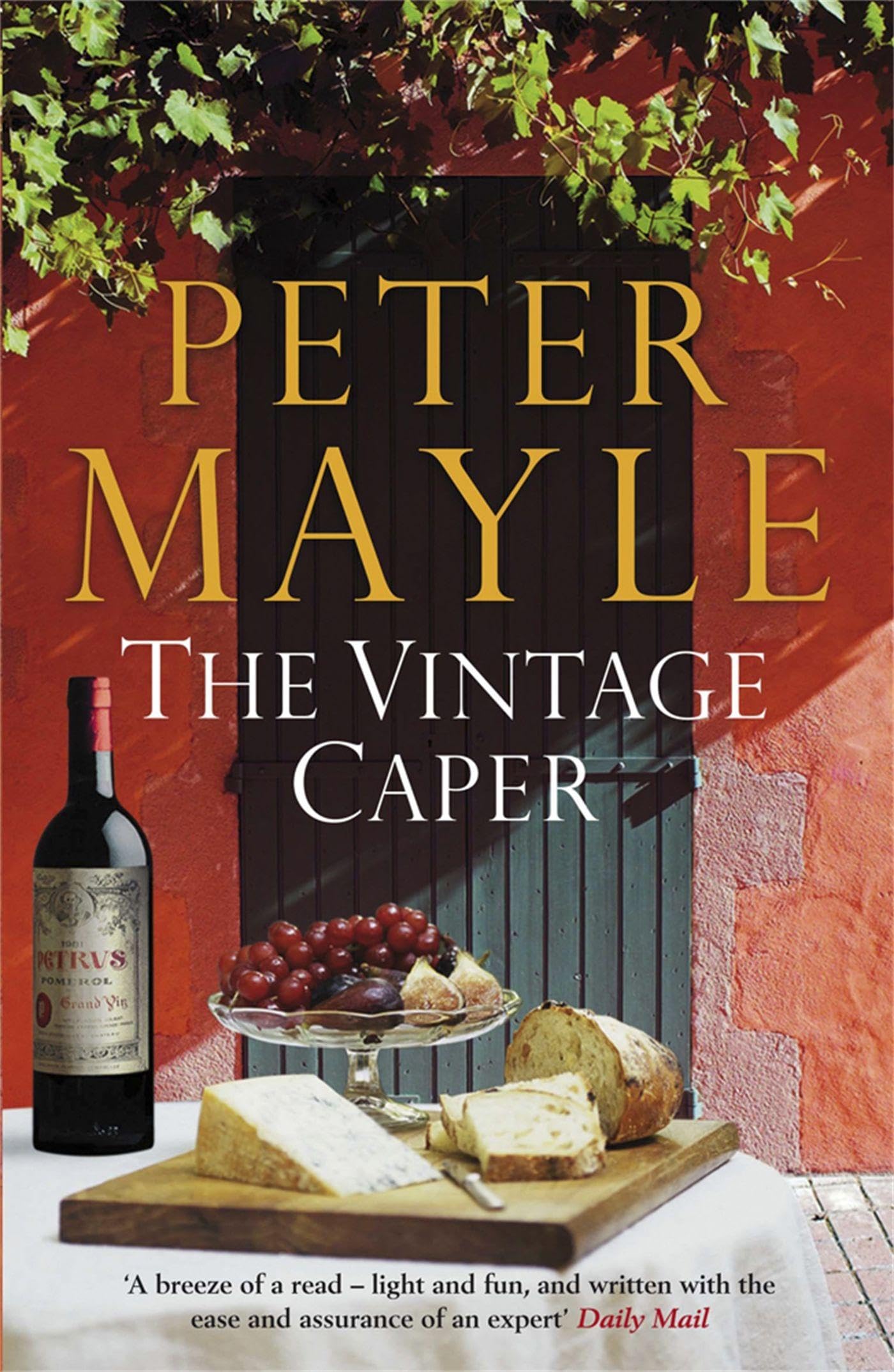 The Vintage Caper: the delightful mystery from the bestselling author of A Year in Provence