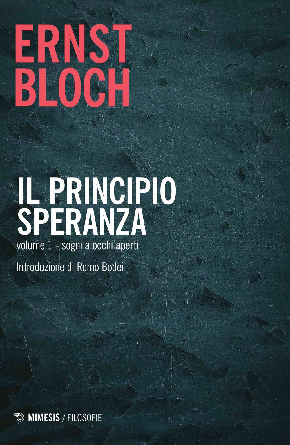 Il Principio Speranza. Sogni Ad Occhi Aperti (Vol. 1) - 4