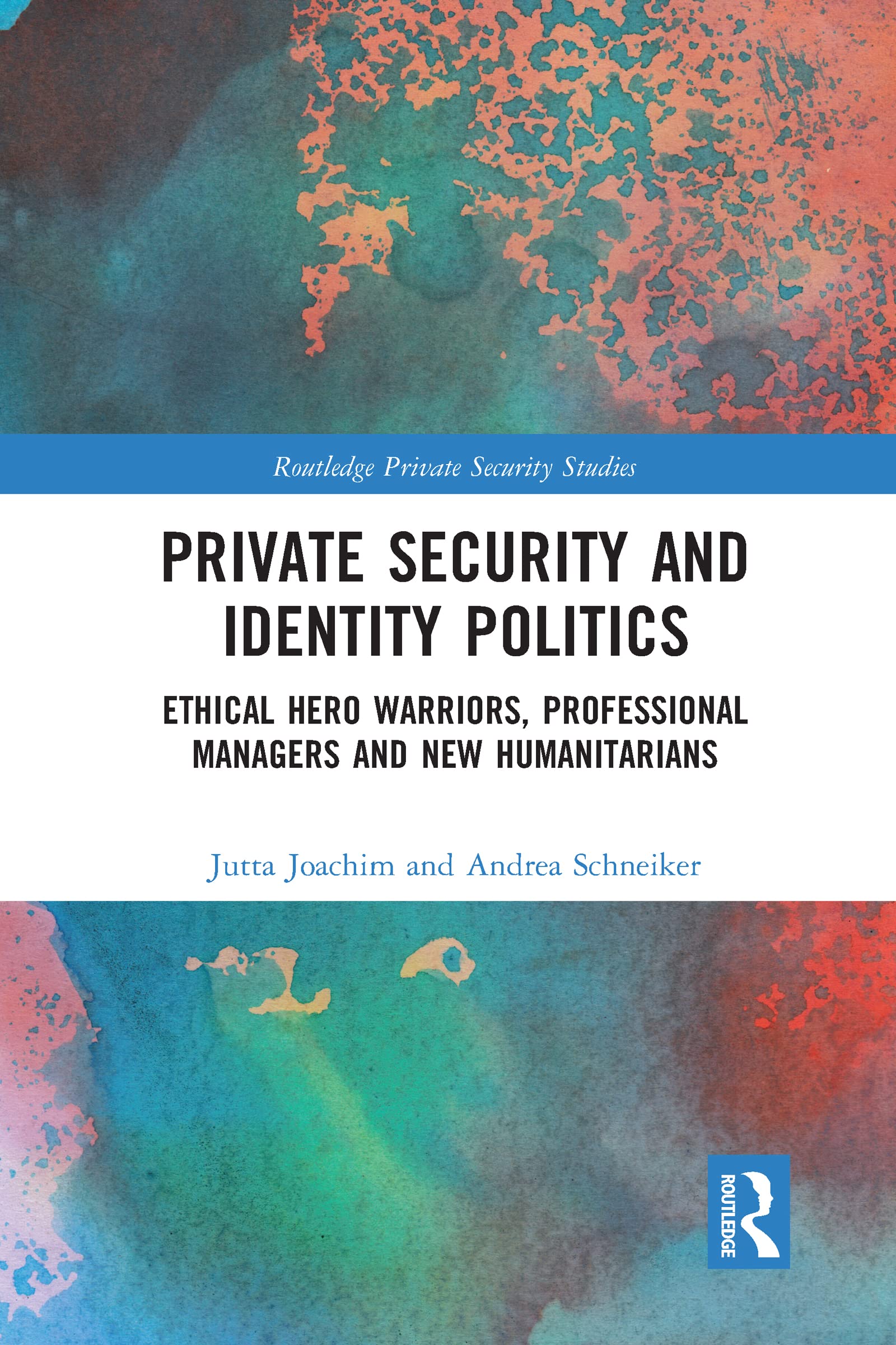 Private Security and Identity Politics (Routledge Private Security Studies)