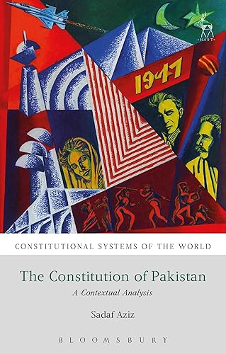 The Constitution of Pakistan: A Contextual Analysis (Constitutional Systems of the World)