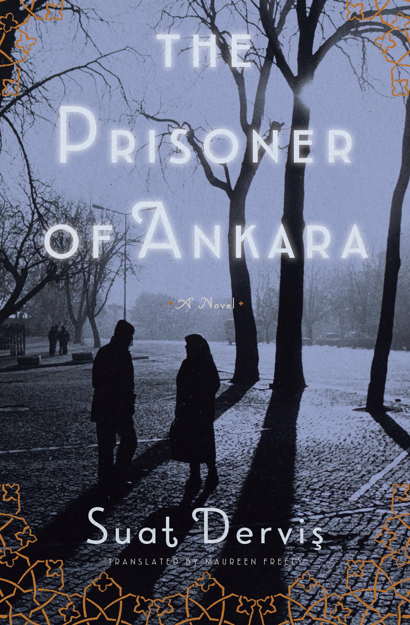 Prisoner of Ankara, The: A Novel